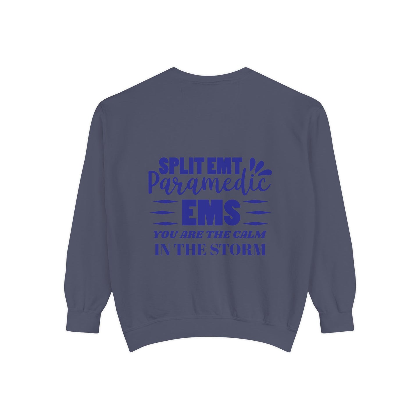 EMS Unisex Garment-Dyed Sweatshirt –You are the calm in the storm