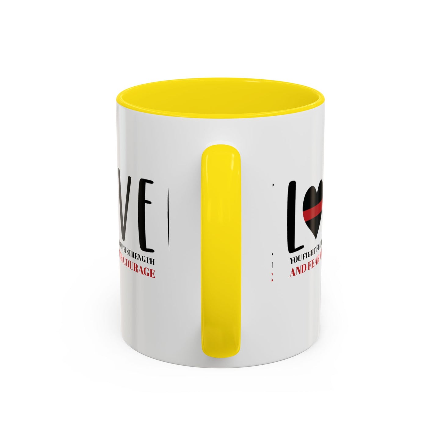 Firefighter Accent Coffee Mug – You fight flames with strength and fear with courage