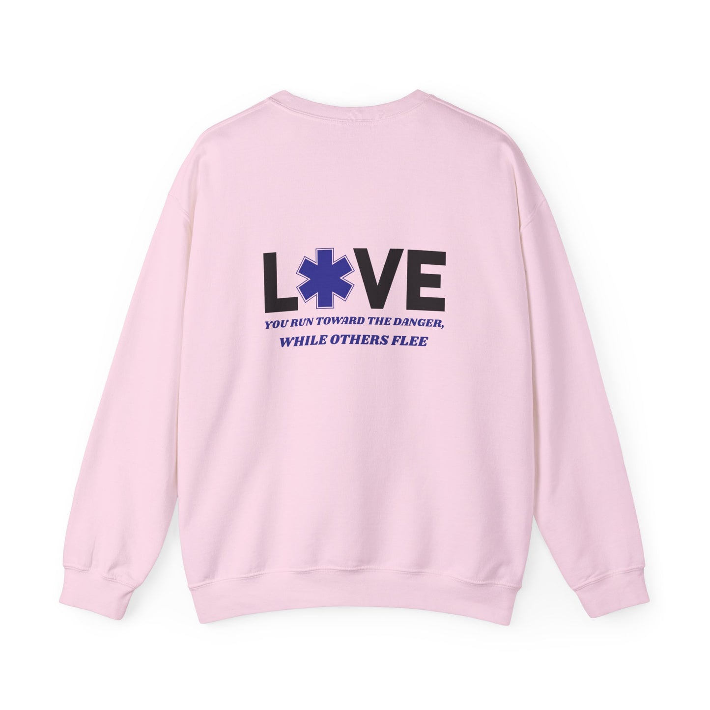 EMS Unisex Crewneck Sweatshirt – You run toward the danger, while others flee