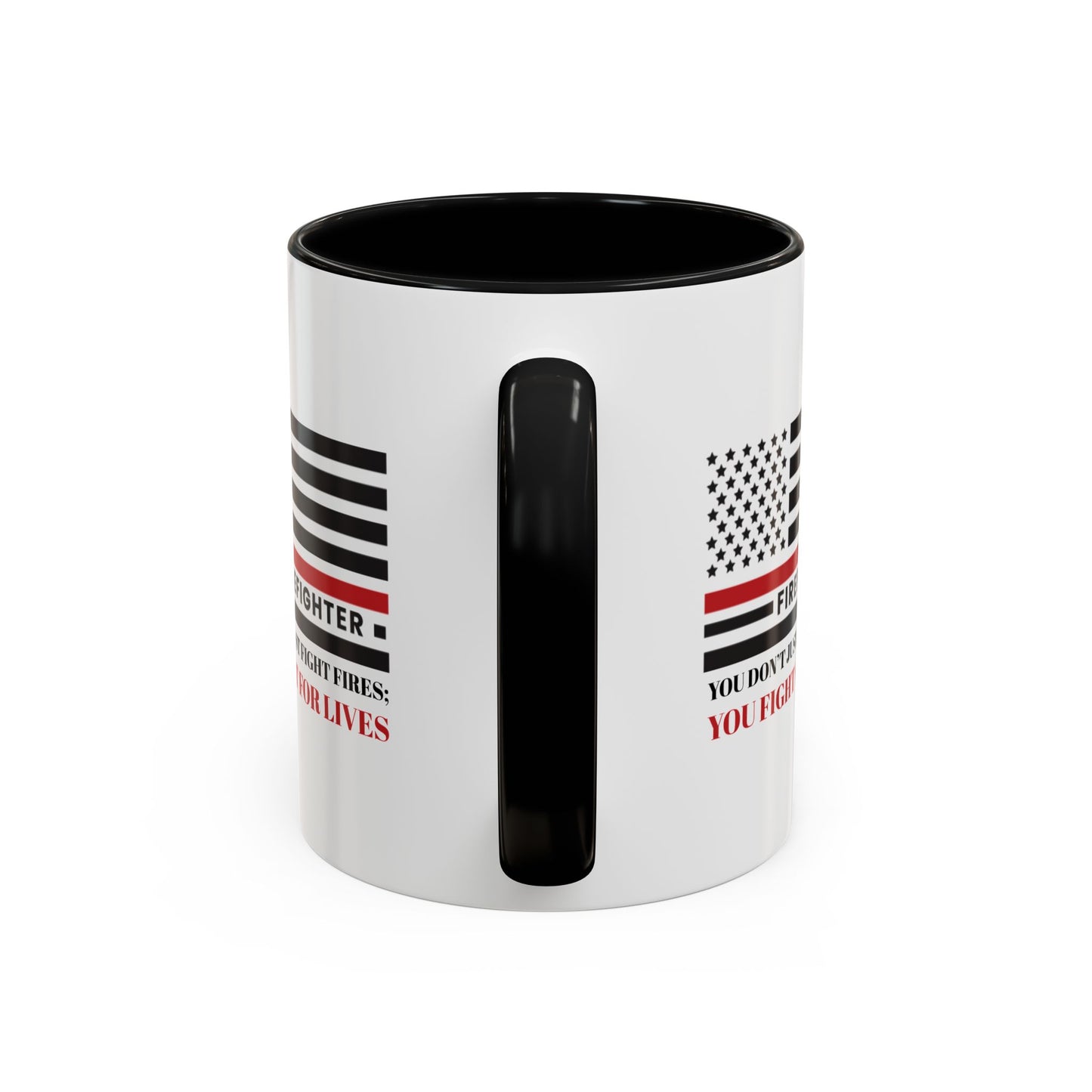 Firefighter Accent Coffee Mug – You don’t just fight fires; you fight for lives
