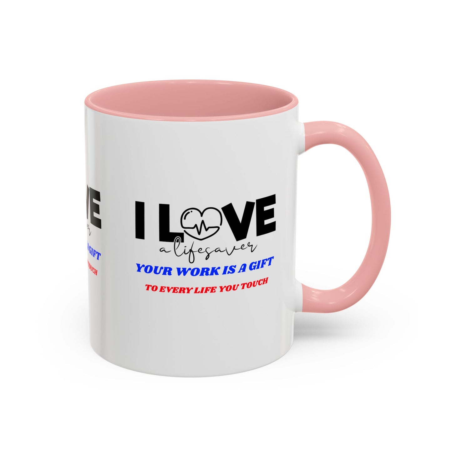 EMS Accent Coffee Mug – Your work is a gift to every life you touch