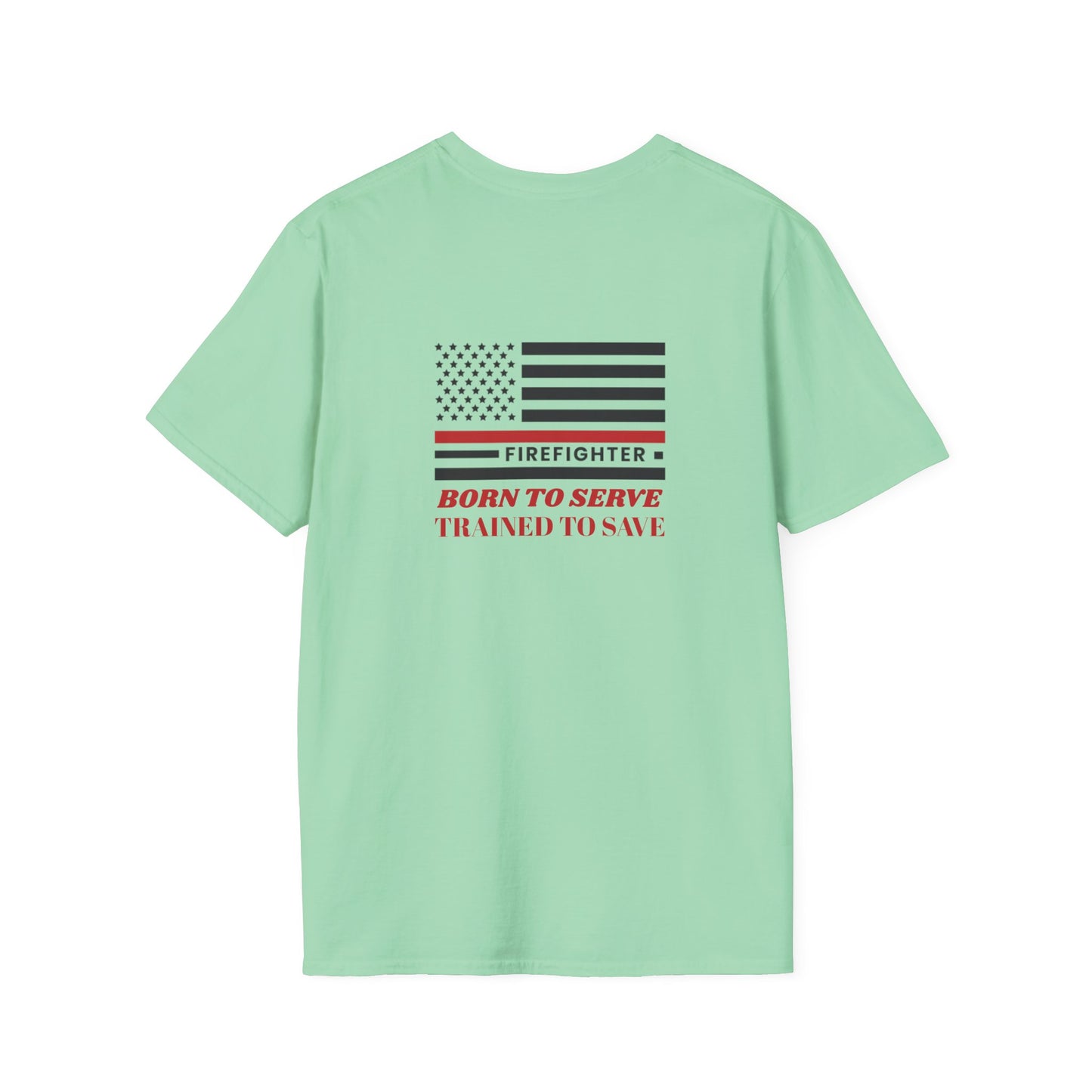 Firefighter Softstyle T-Shirt – Born to serve, trained to save