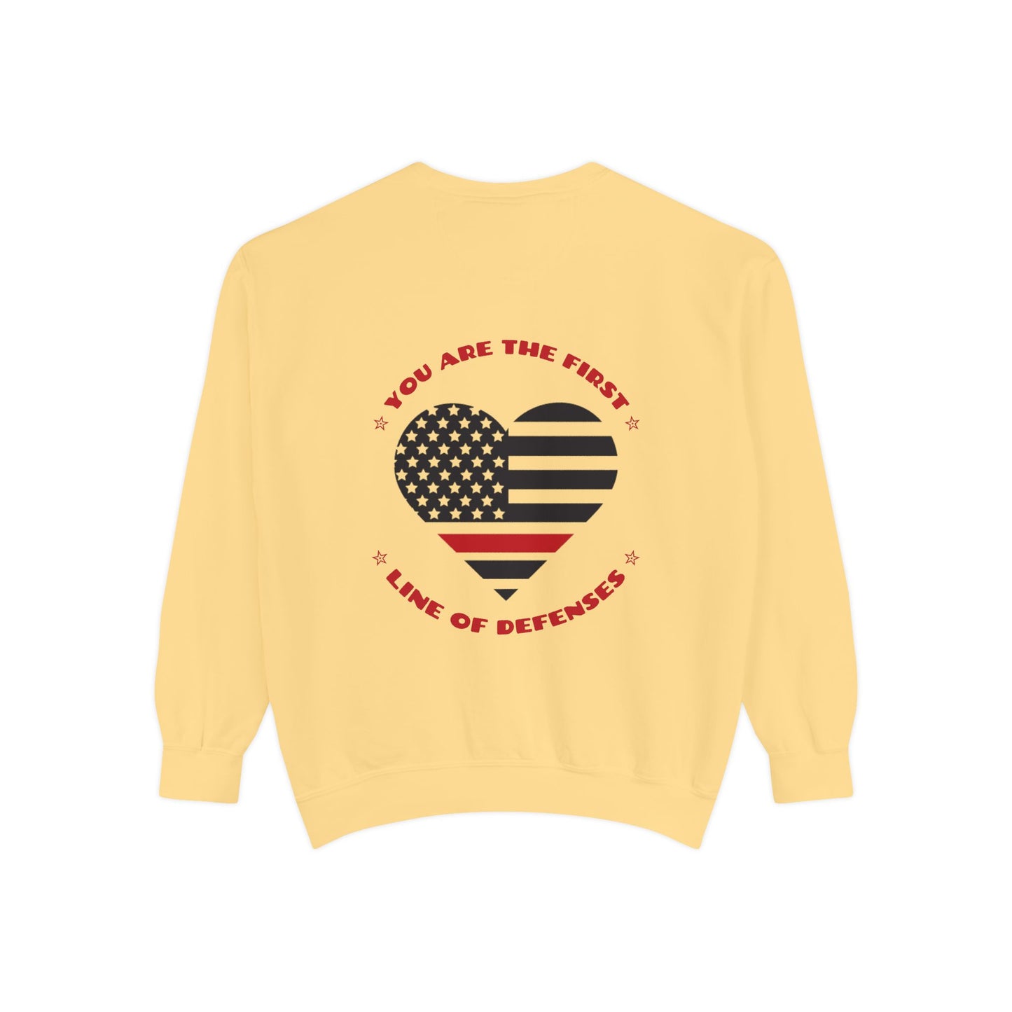 Firefighter Unisex Garment-Dyed Sweatshirt – You are the first line of defenses