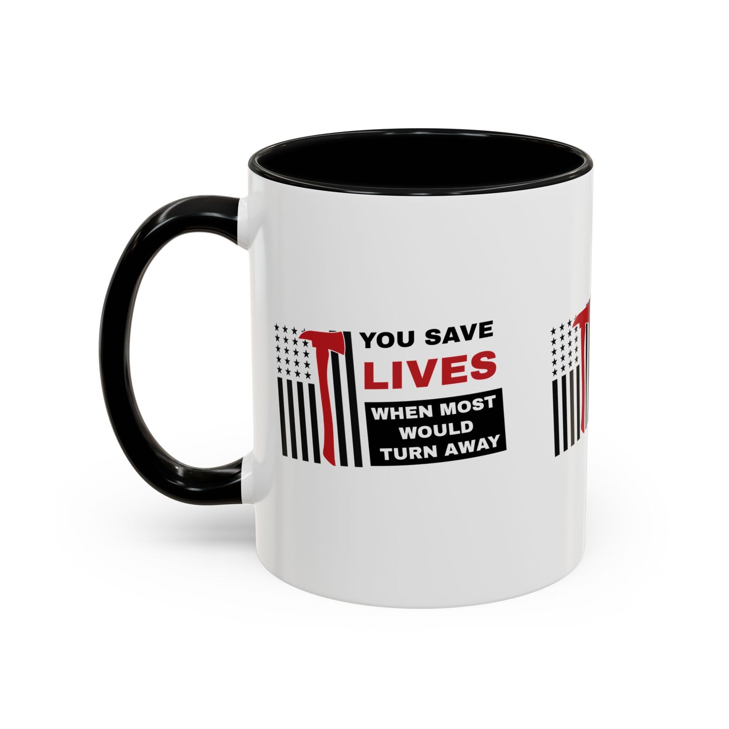 Firefighter Accent Coffee Mug – You save lives when most would turn away