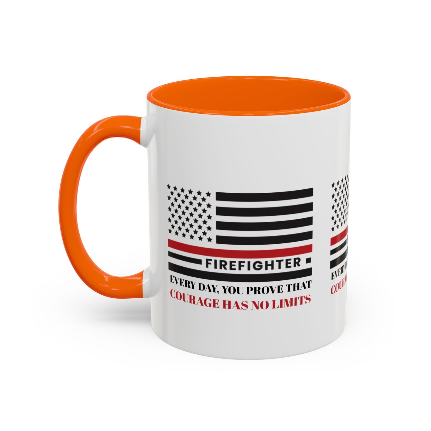 Firefighter Accent Coffee Mug – Every day, you prove that courage has no limits