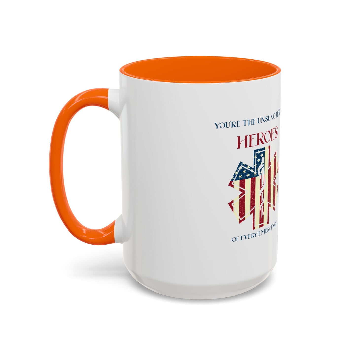 EMS Accent Coffee Mug – You’re the unsung heroes of every emergency