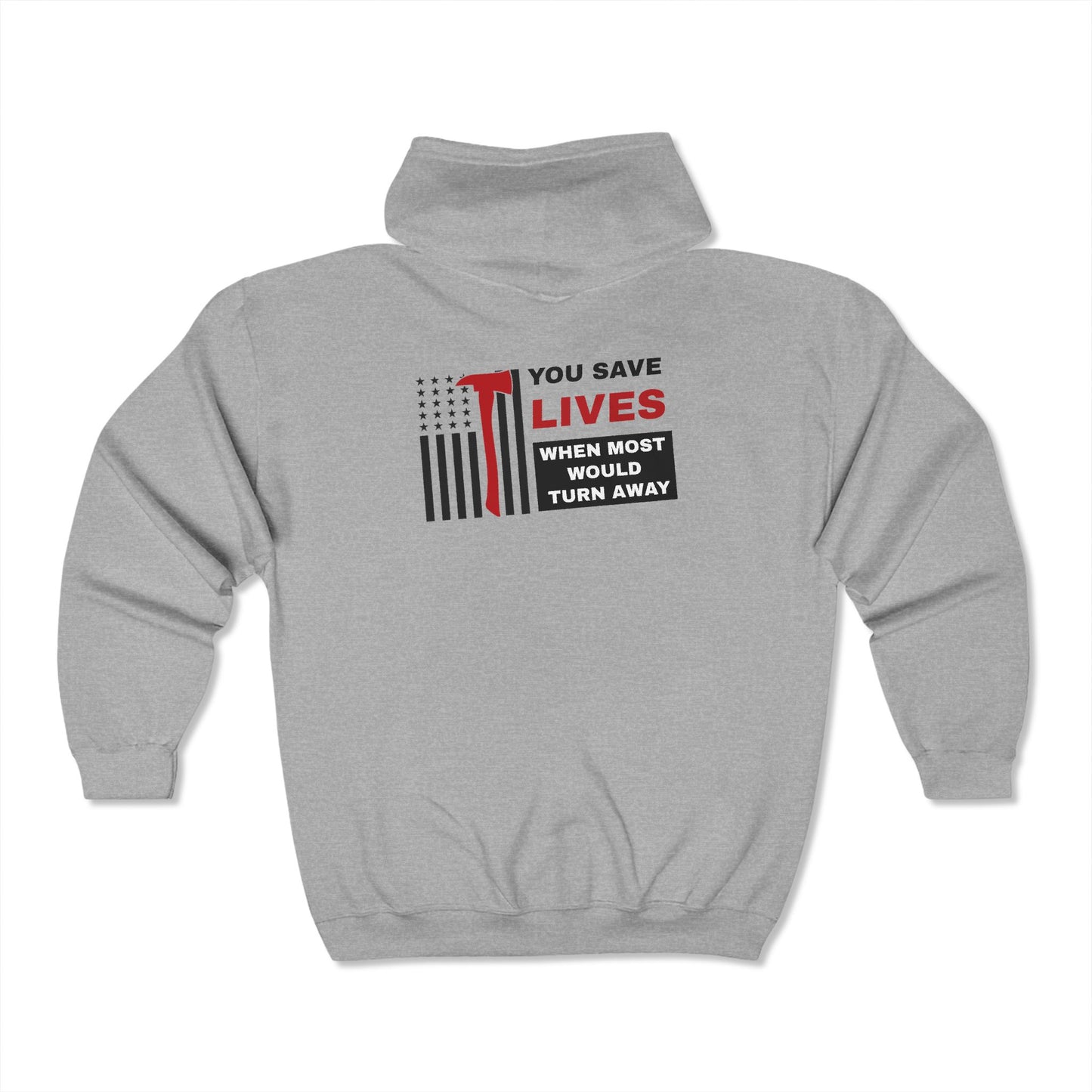 Firefighter Unisex Full Zip Hooded Sweatshirt – You save lives when most would turn away