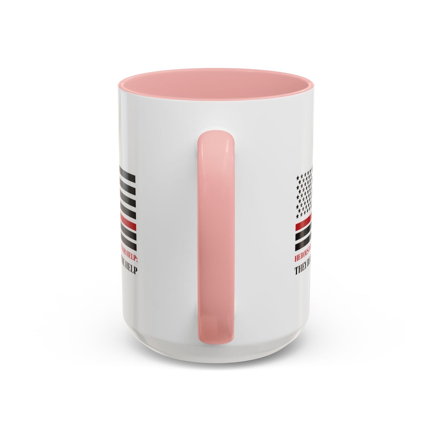 Firefighter Accent Coffee Mug – Heroes don’t wait for help; they become the help