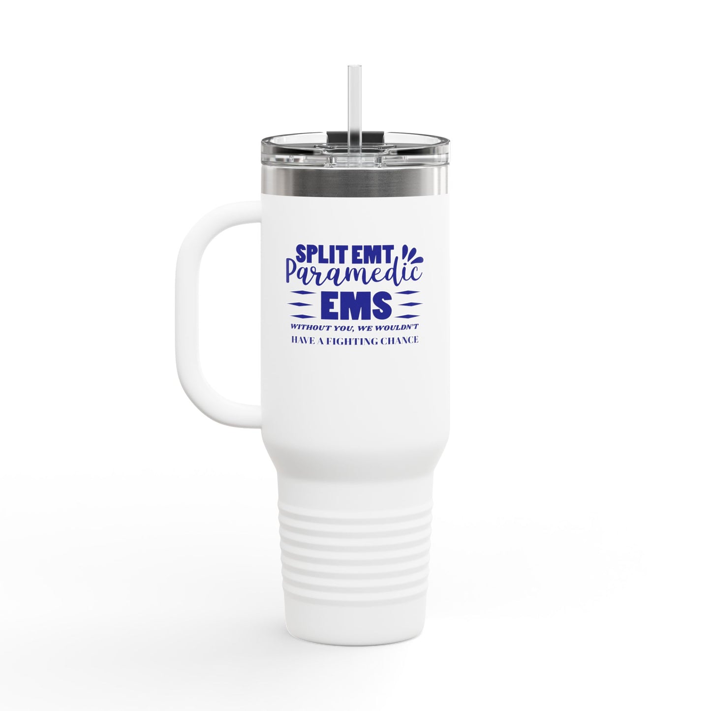 EMS Insulated Travel Mug, 40oz - Without you, we wouldn’t have a fighting chance