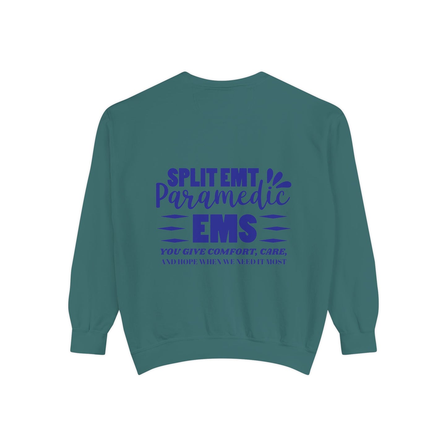 EMS Unisex Garment-Dyed Sweatshirt –You give comfort, care, and hope when we need it most