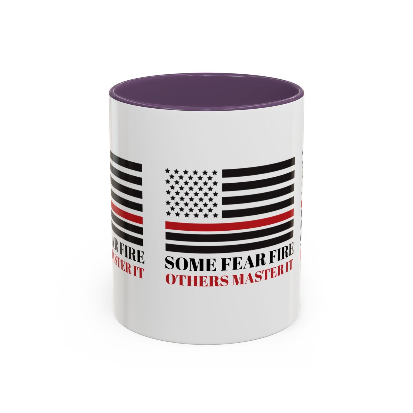 Firefighter Accent Coffee Mug – Some fear fire, others master it
