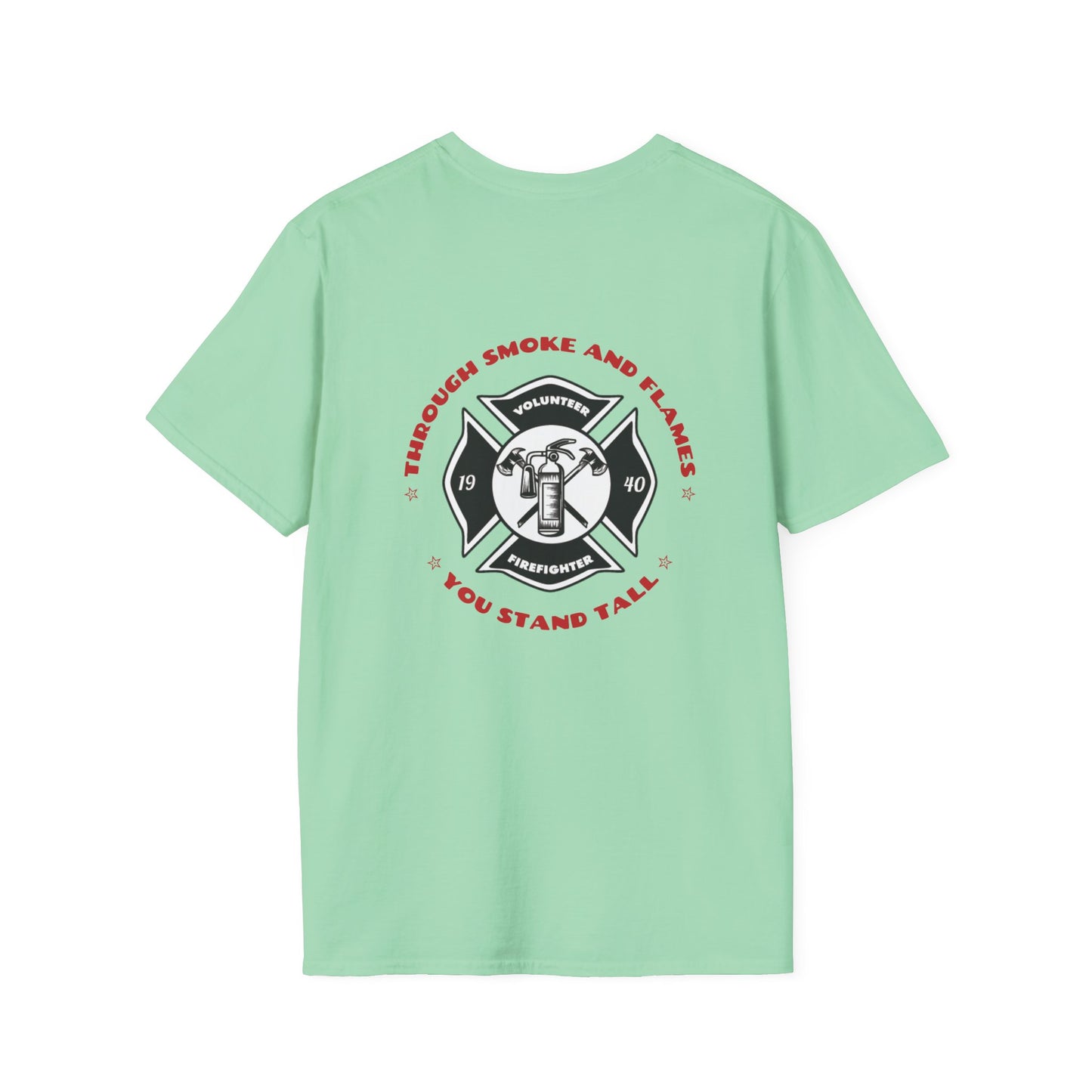 Firefighter Softstyle T-Shirt – Through smoke and flames, you stand tall