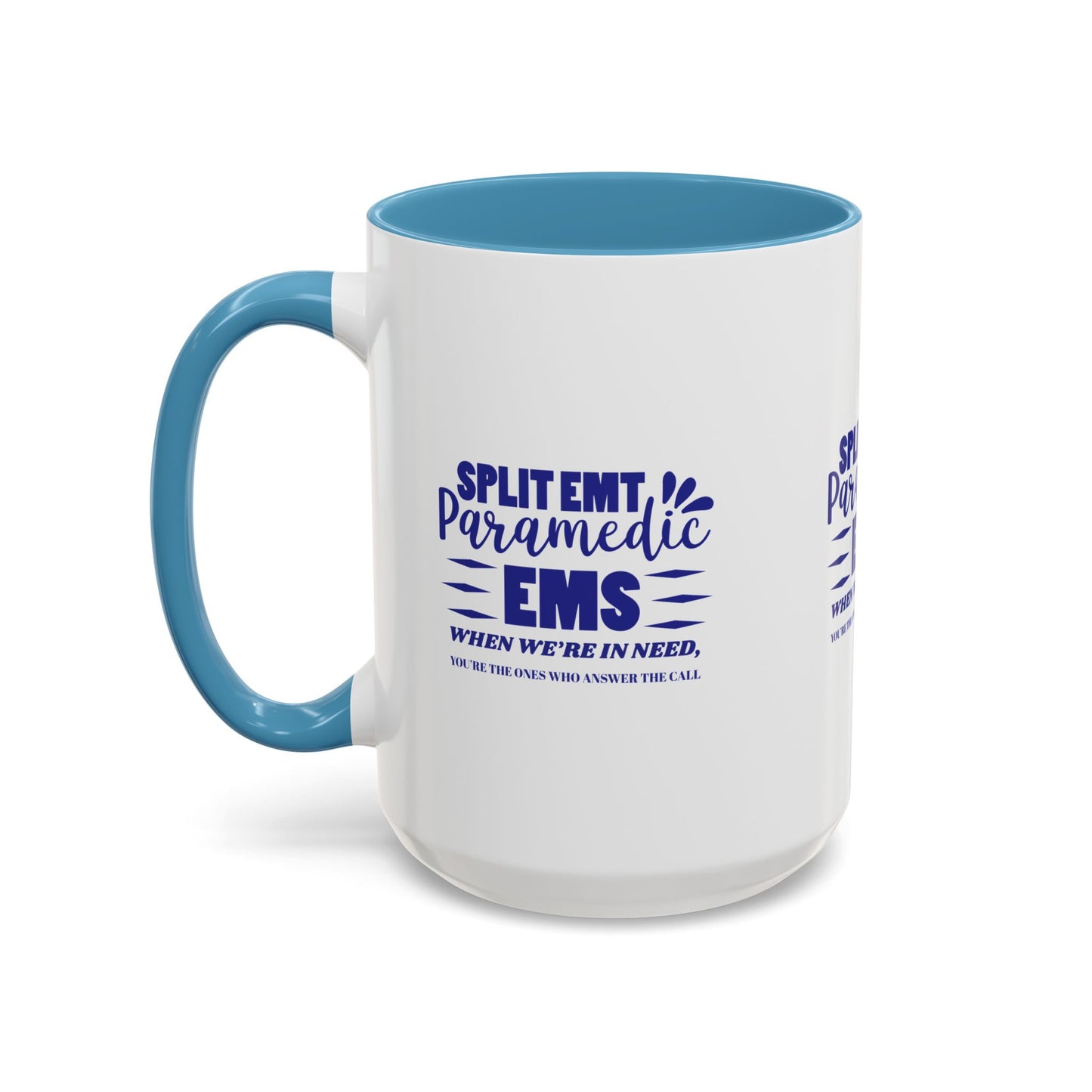 EMS Accent Coffee Mug – When we’re in need, you’re the ones who answer the call