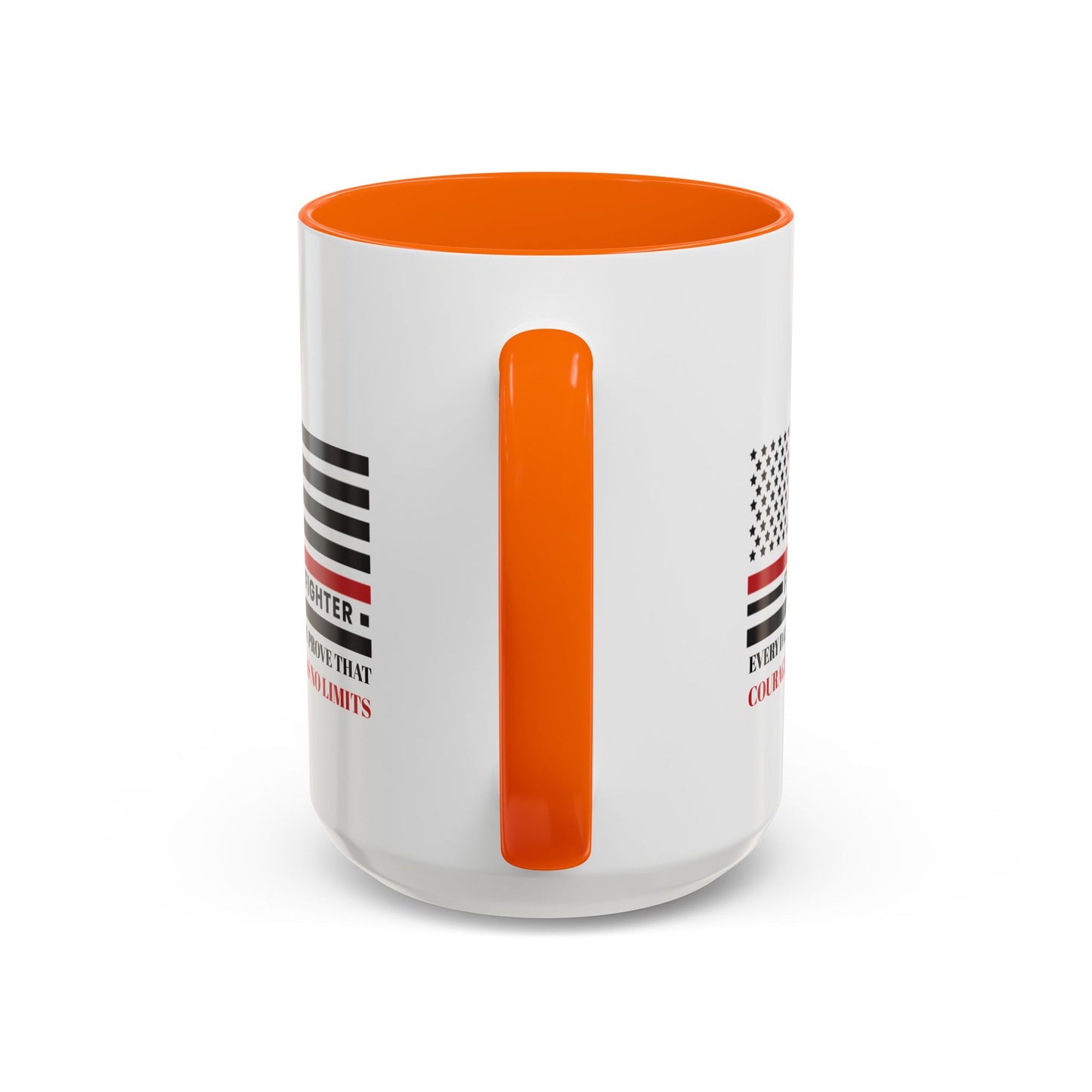 Firefighter Accent Coffee Mug – Every day, you prove that courage has no limits