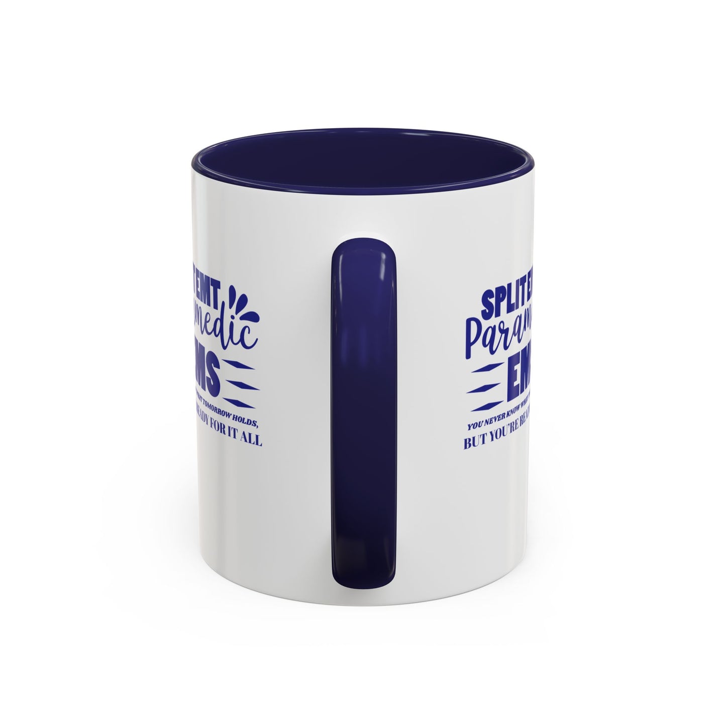 EMS Accent Coffee Mug – You never know what tomorrow holds, but you’re ready for it all