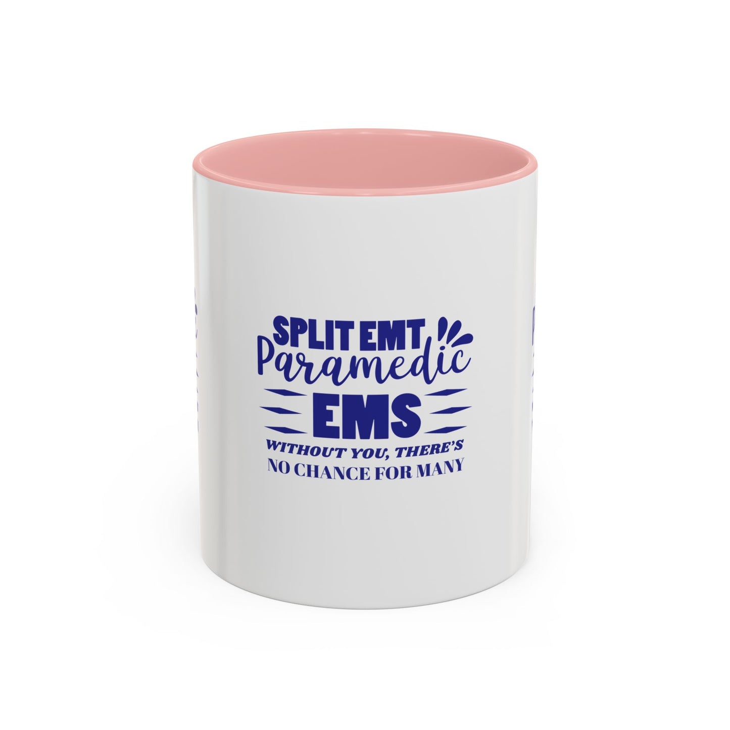 EMS Accent Coffee Mug – Without you, there’s no chance for many