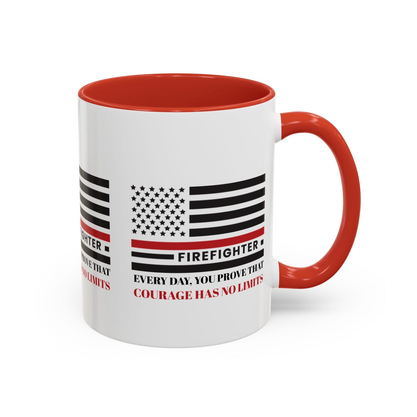 Firefighter Accent Coffee Mug – Every day, you prove that courage has no limits