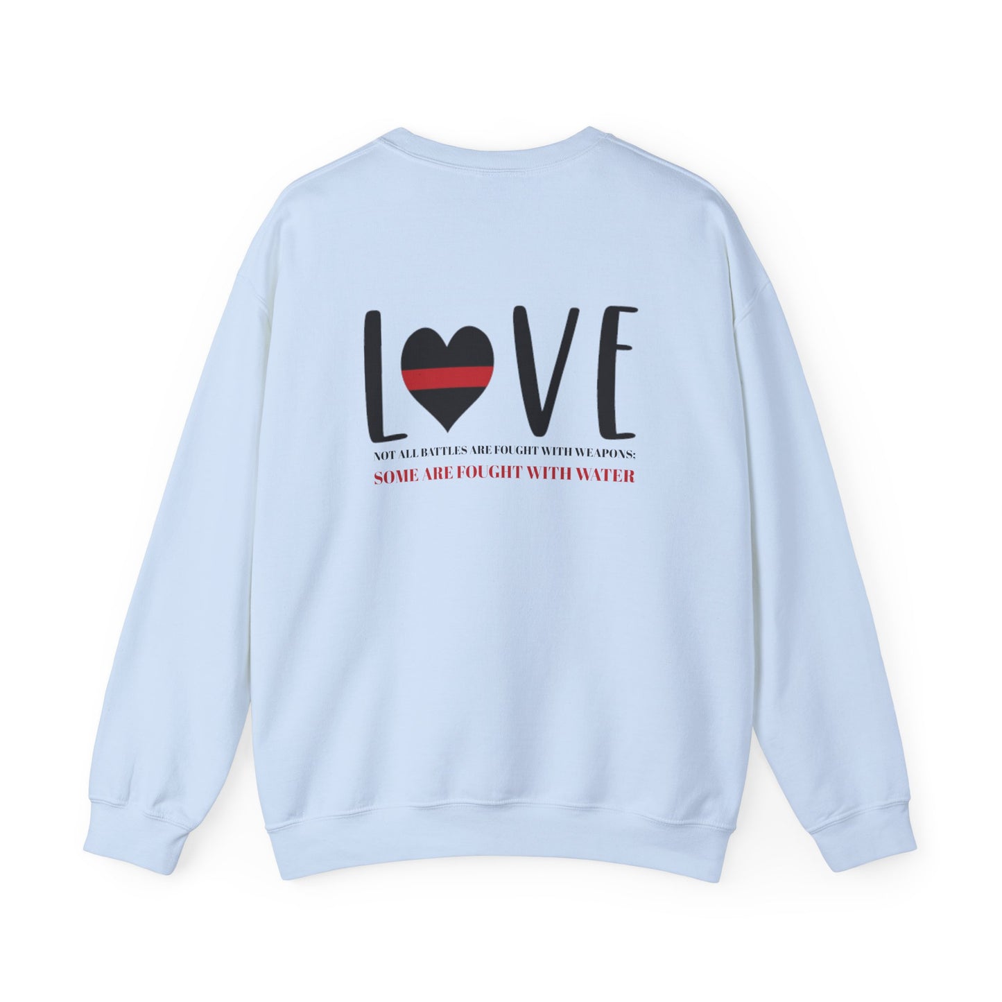 Firefighter Unisex Heavy Blend Crewneck Sweatshirt – Not all battles are fought with weapons; some are fought with water