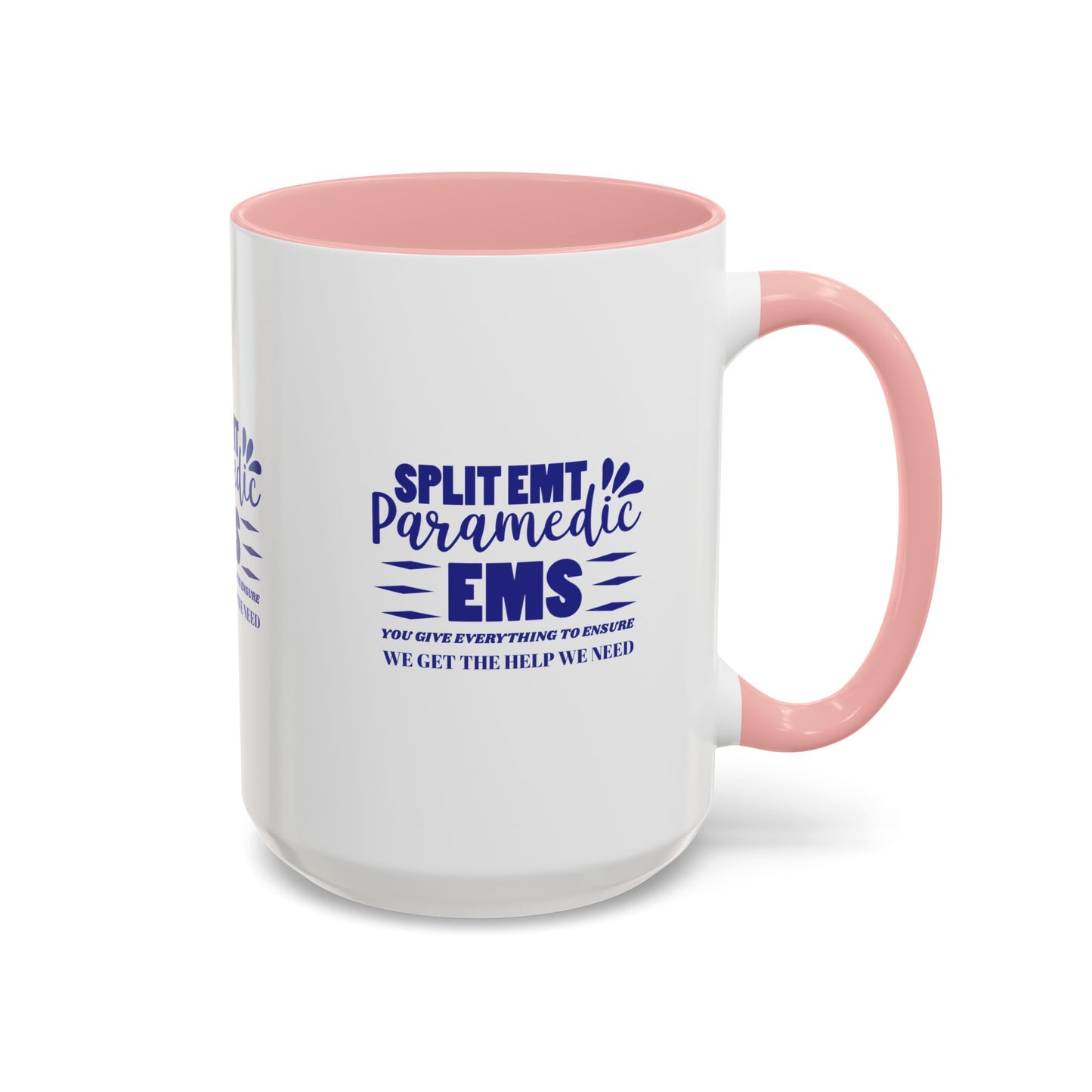 EMS Accent Coffee Mug – You give everything to ensure we get the help we need