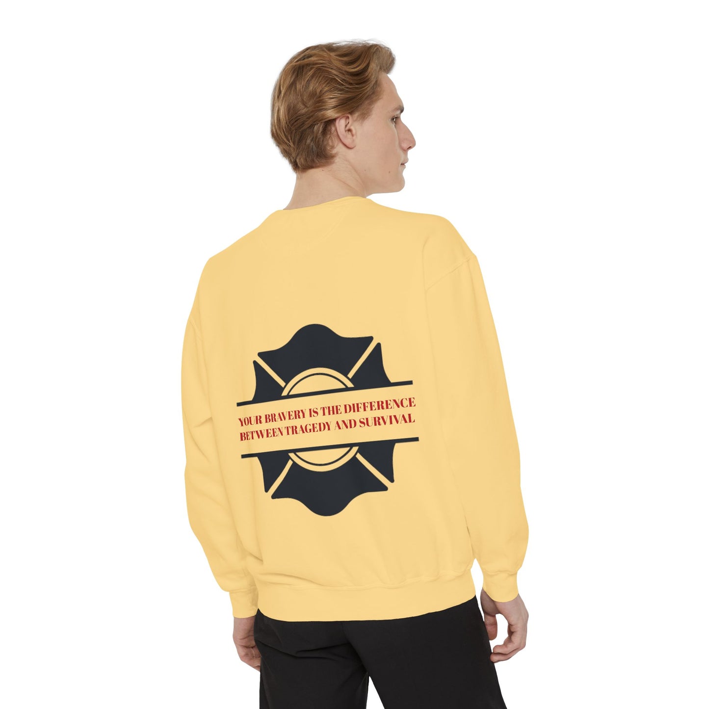 Firefighter Unisex Garment-Dyed Sweatshirt – Your bravery is the difference between tragedy and survival