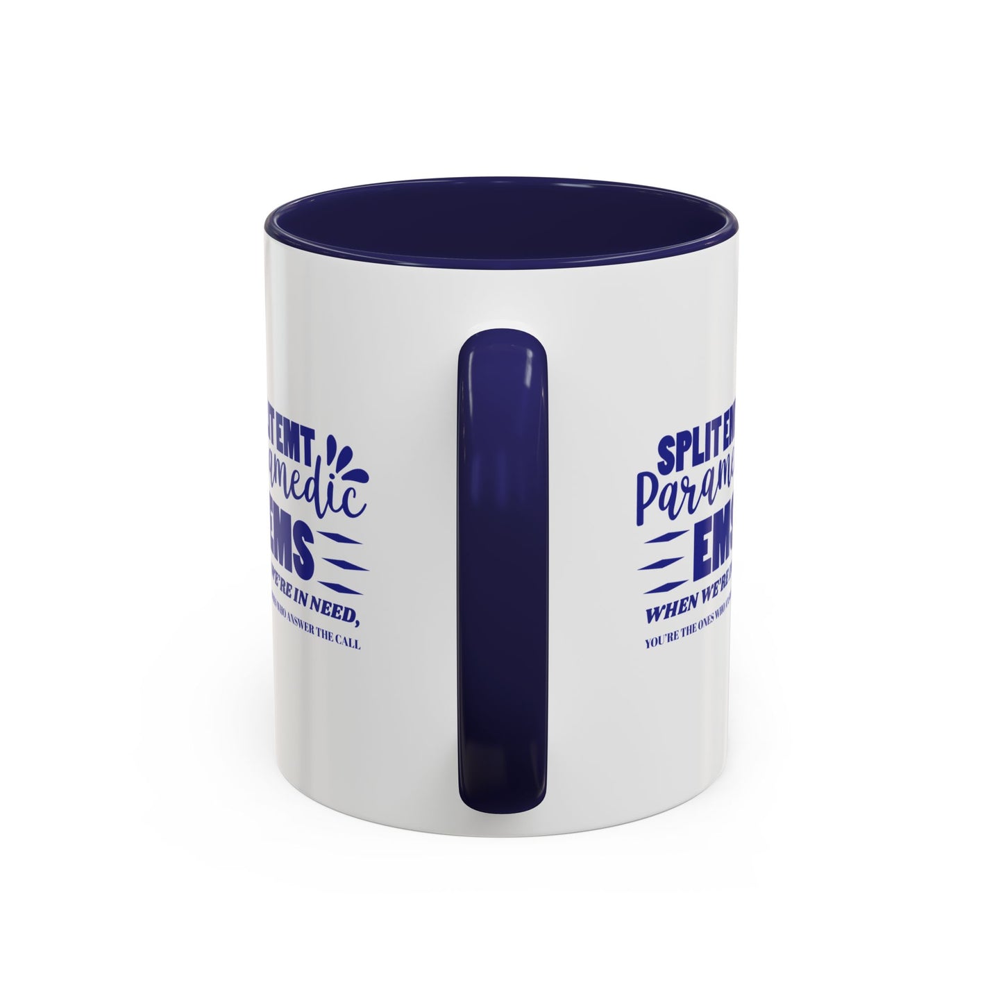 EMS Accent Coffee Mug – When we’re in need, you’re the ones who answer the call