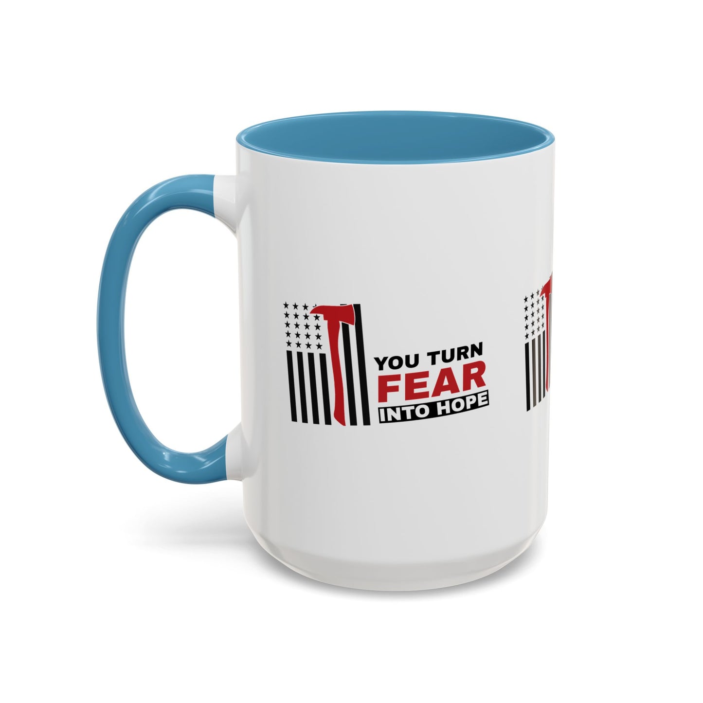 Firefighter Accent Coffee Mug – You turn fear into hope