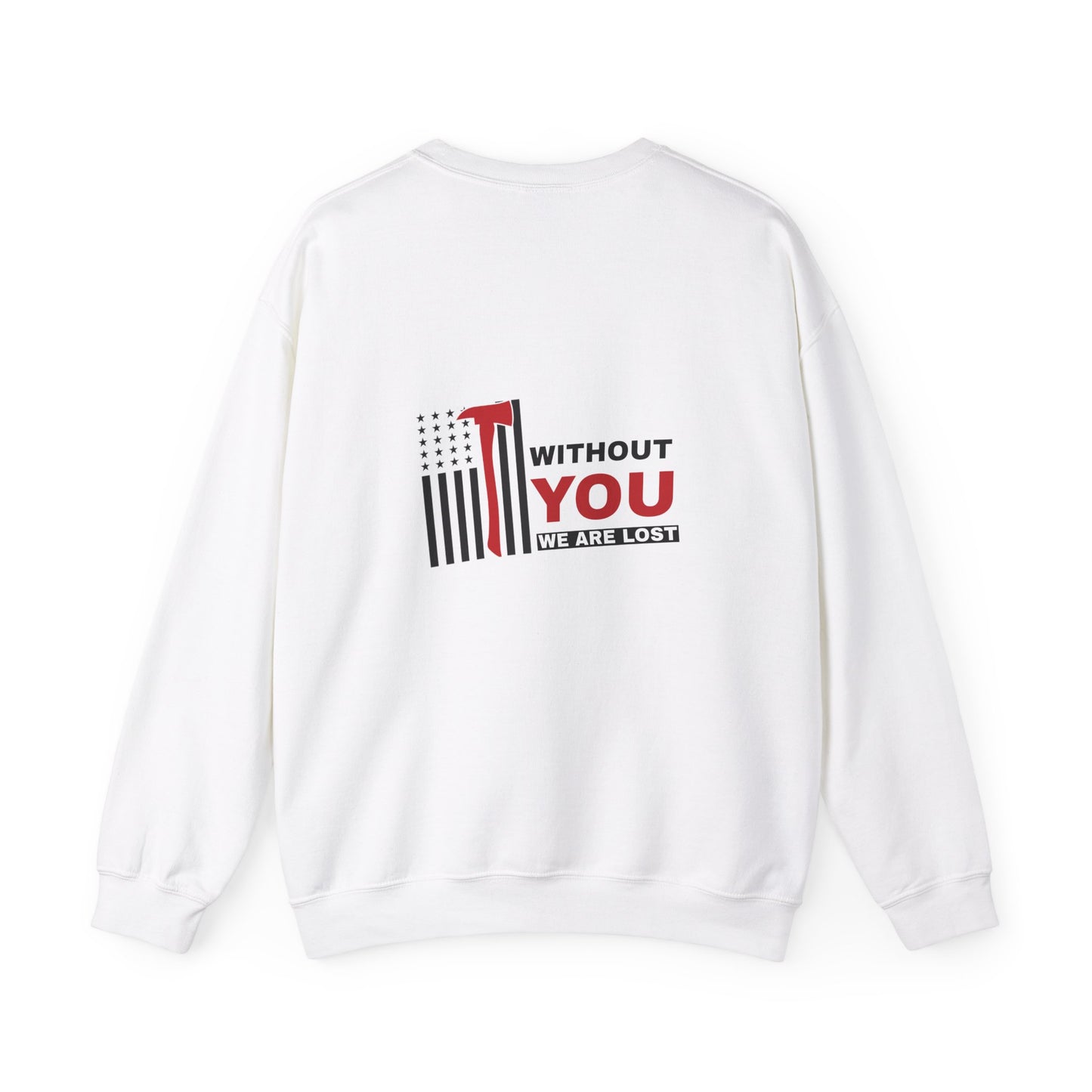Firefighter Unisex Heavy Blend Crewneck Sweatshirt – Without you, we are lost