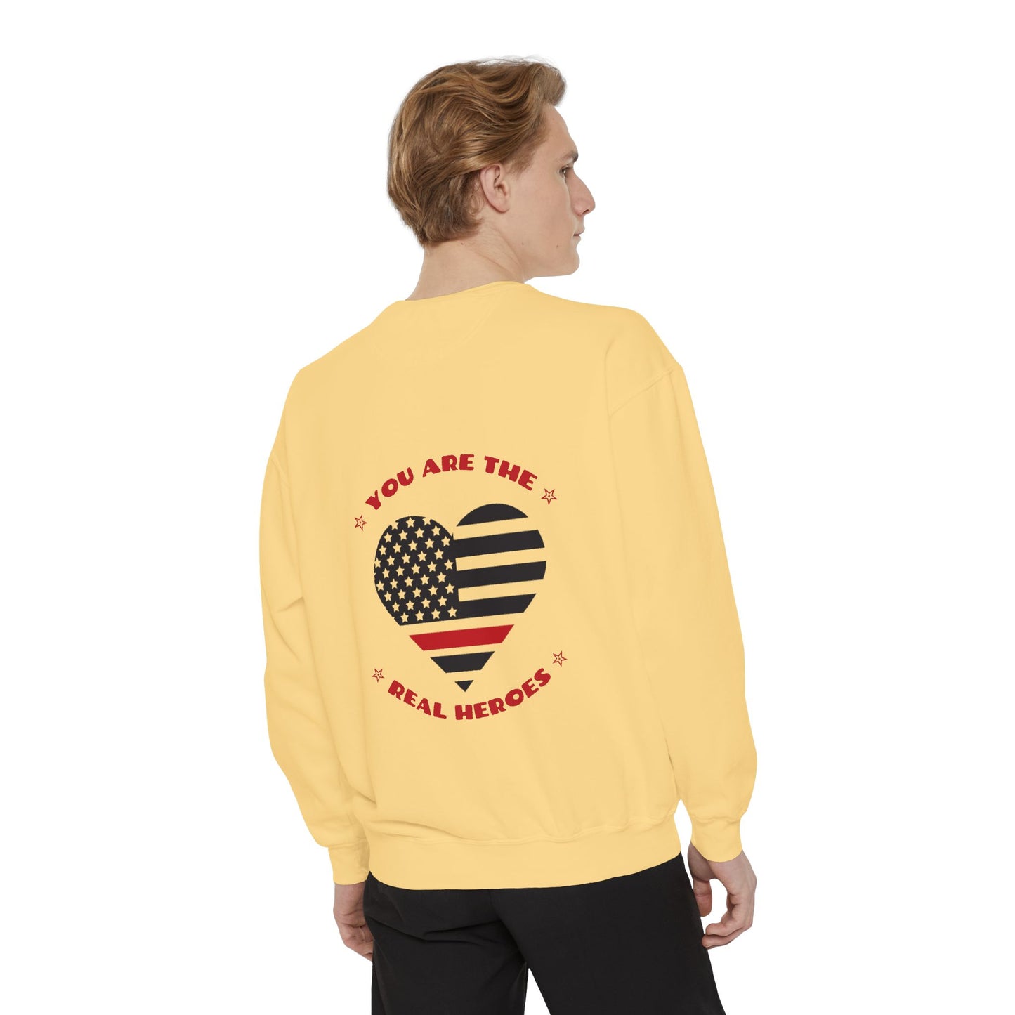Firefighter Unisex Garment-Dyed Sweatshirt – You are the real heroes