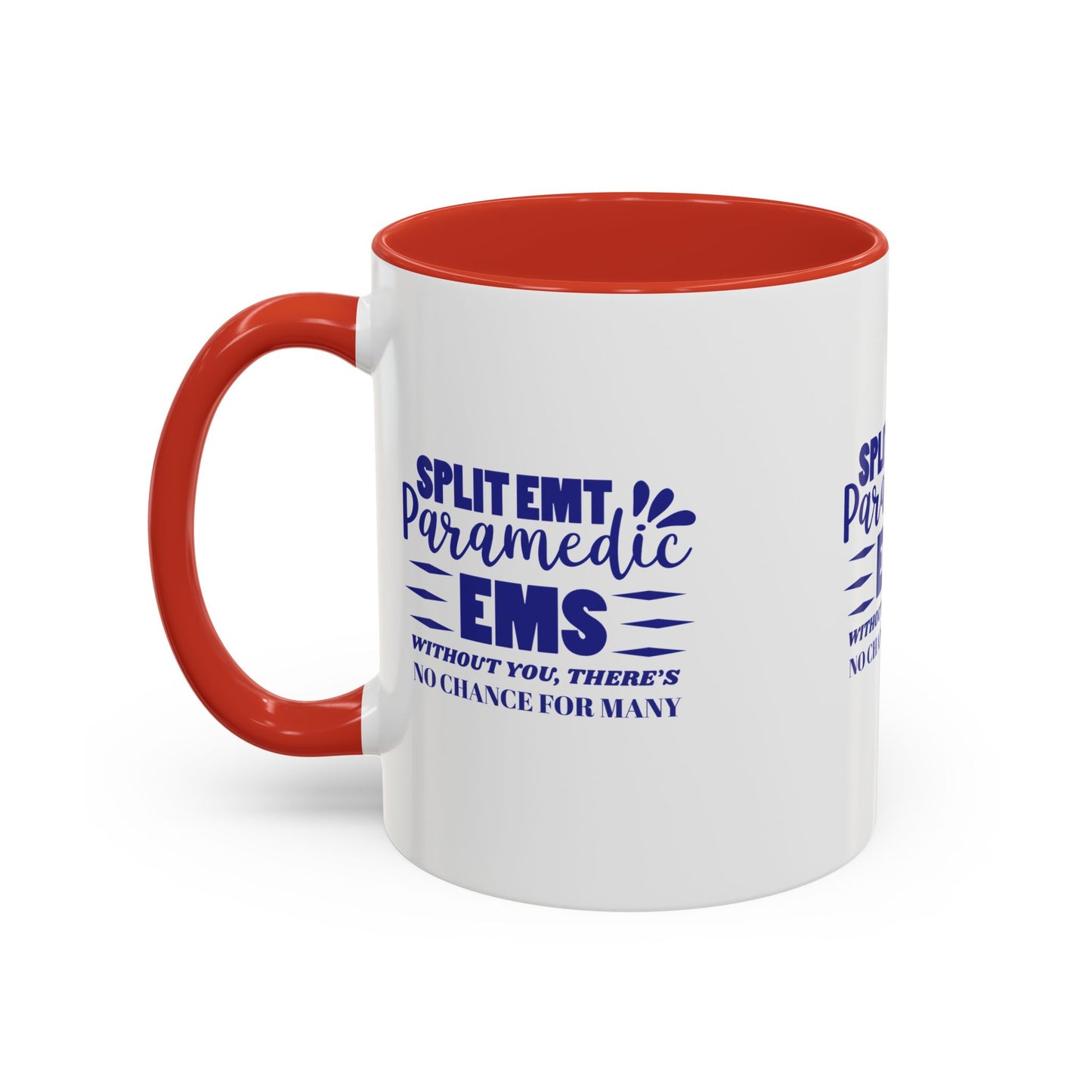 EMS Accent Coffee Mug – Without you, there’s no chance for many