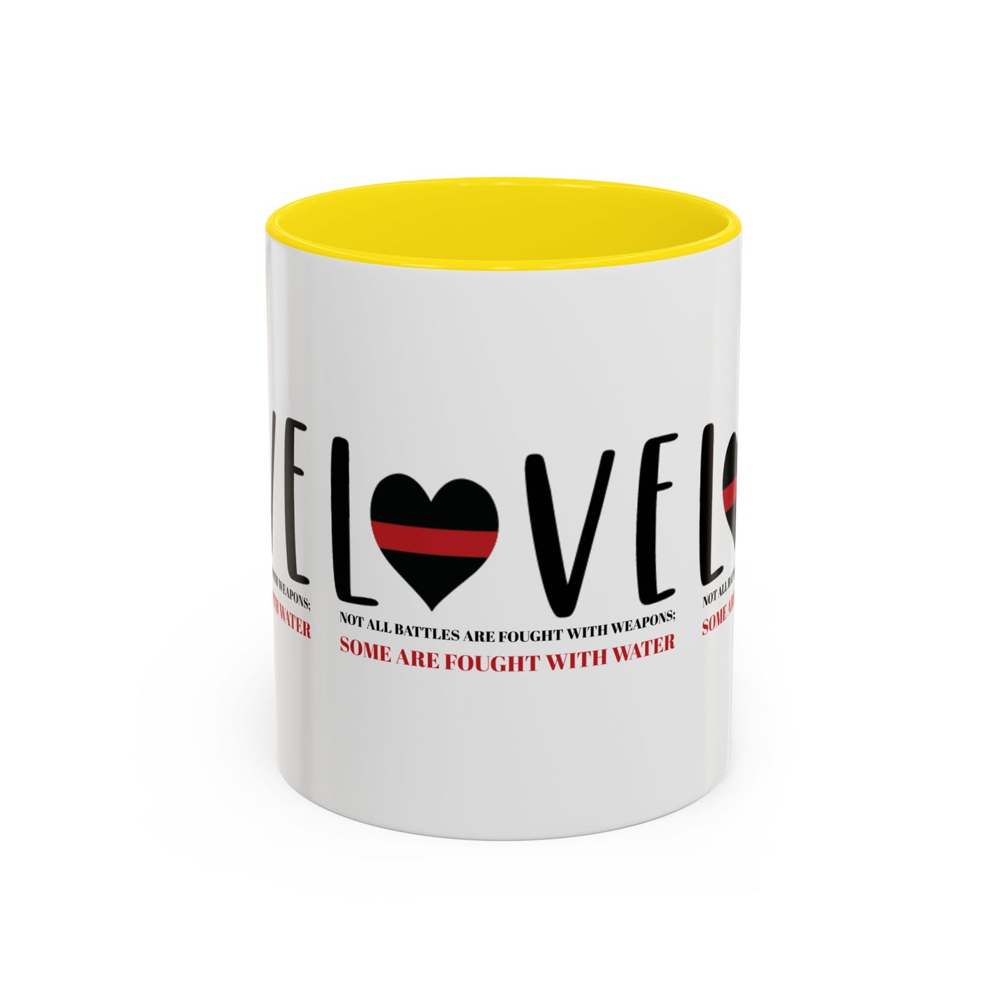 Firefighter Accent Coffee Mug – Not all battles are fought with weapons; some are fought with water
