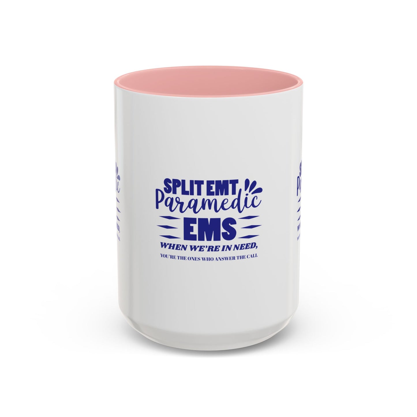 EMS Accent Coffee Mug – When we’re in need, you’re the ones who answer the call