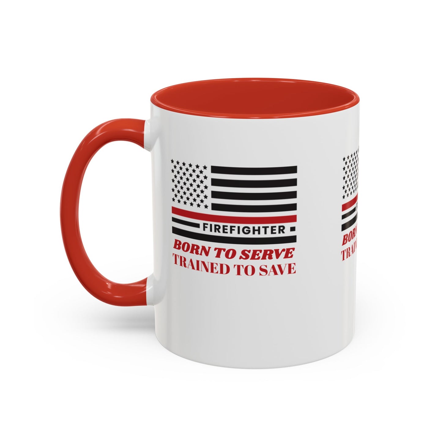 Firefighter Accent Coffee Mug – Born to serve, trained to save