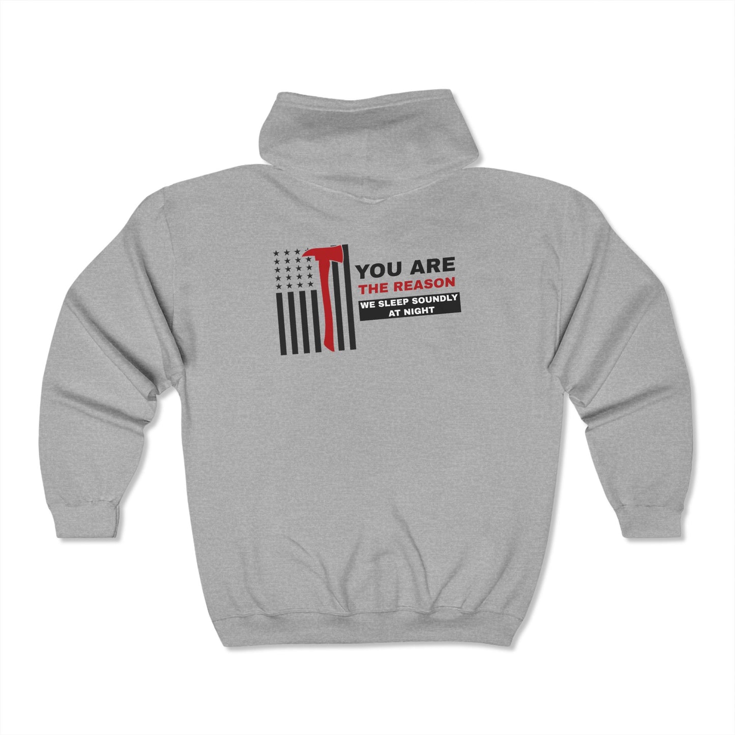 Firefighter Unisex Full Zip Hooded Sweatshirt – You are the reason we sleep soundly at night