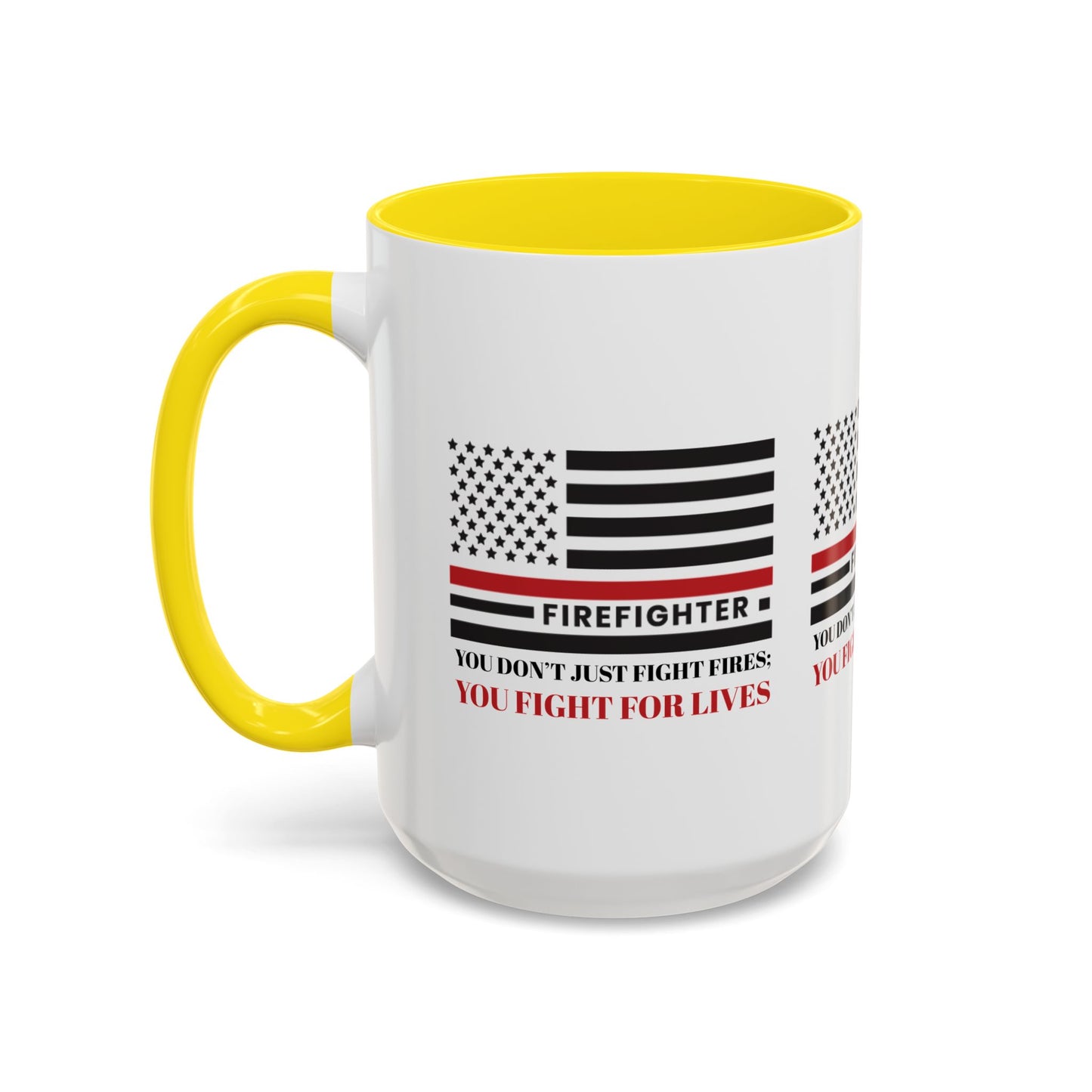 Firefighter Accent Coffee Mug – You don’t just fight fires; you fight for lives