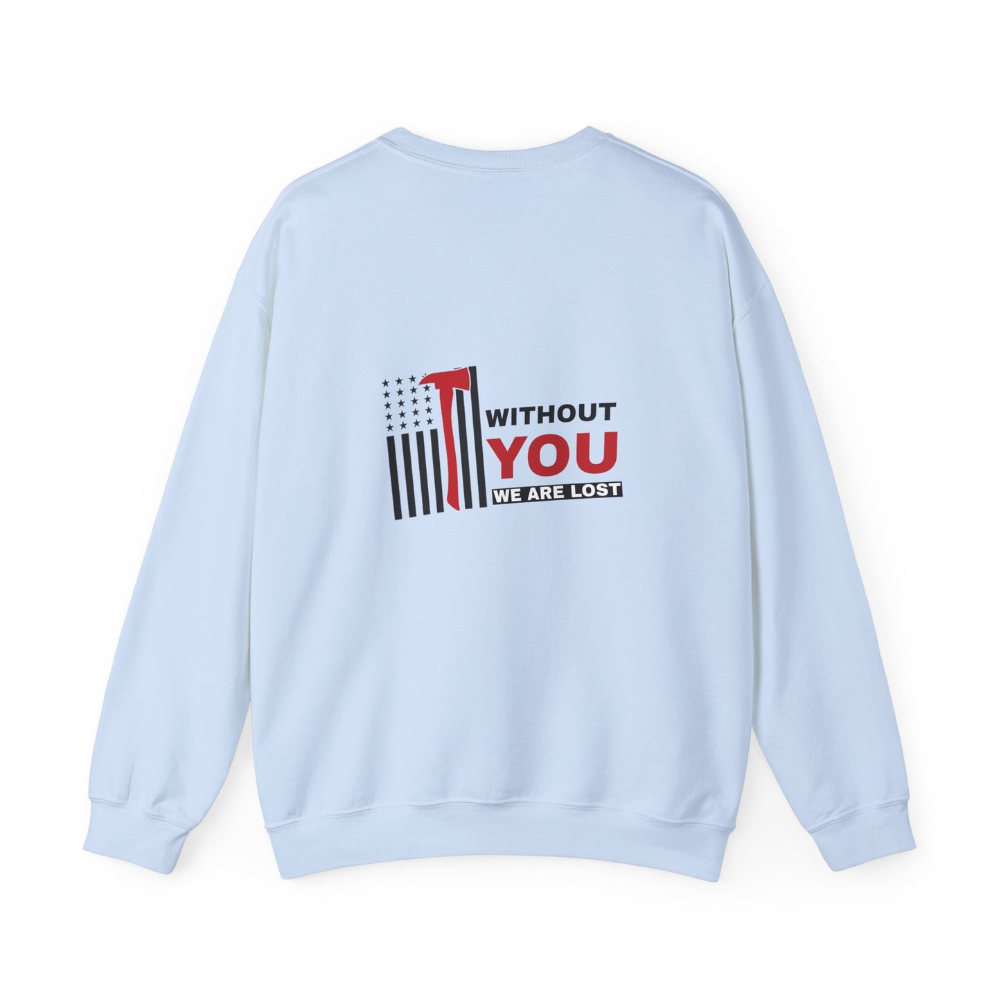 Firefighter Unisex Heavy Blend Crewneck Sweatshirt – Without you, we are lost