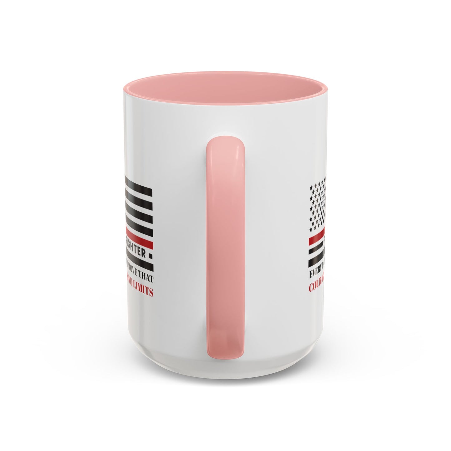 Firefighter Accent Coffee Mug – Every day, you prove that courage has no limits