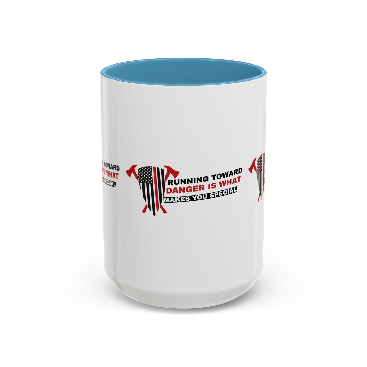 Firefighter Accent Coffee Mug – Running toward danger is what makes you special