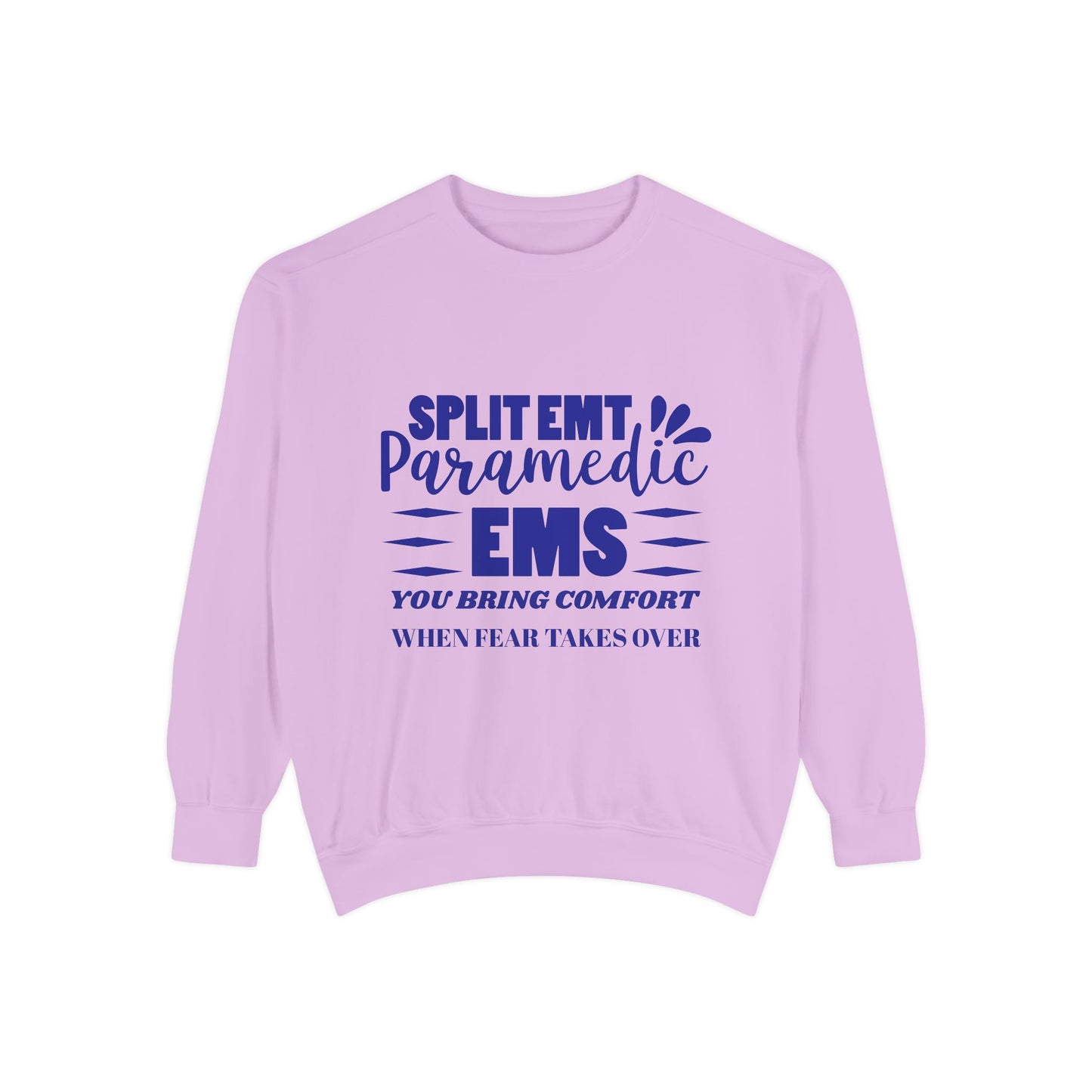 EMS Unisex Garment-Dyed Sweatshirt –You bring comfort when fear takes over