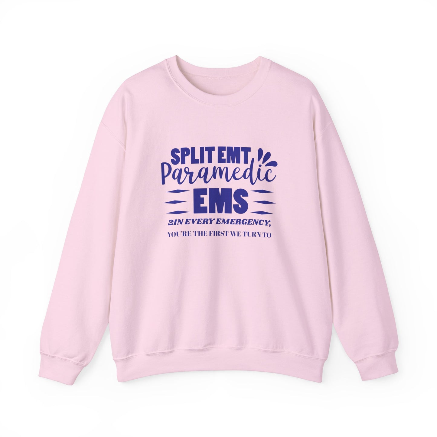 EMS Unisex Crewneck Sweatshirt – 2In every emergency, you're the first we turn to