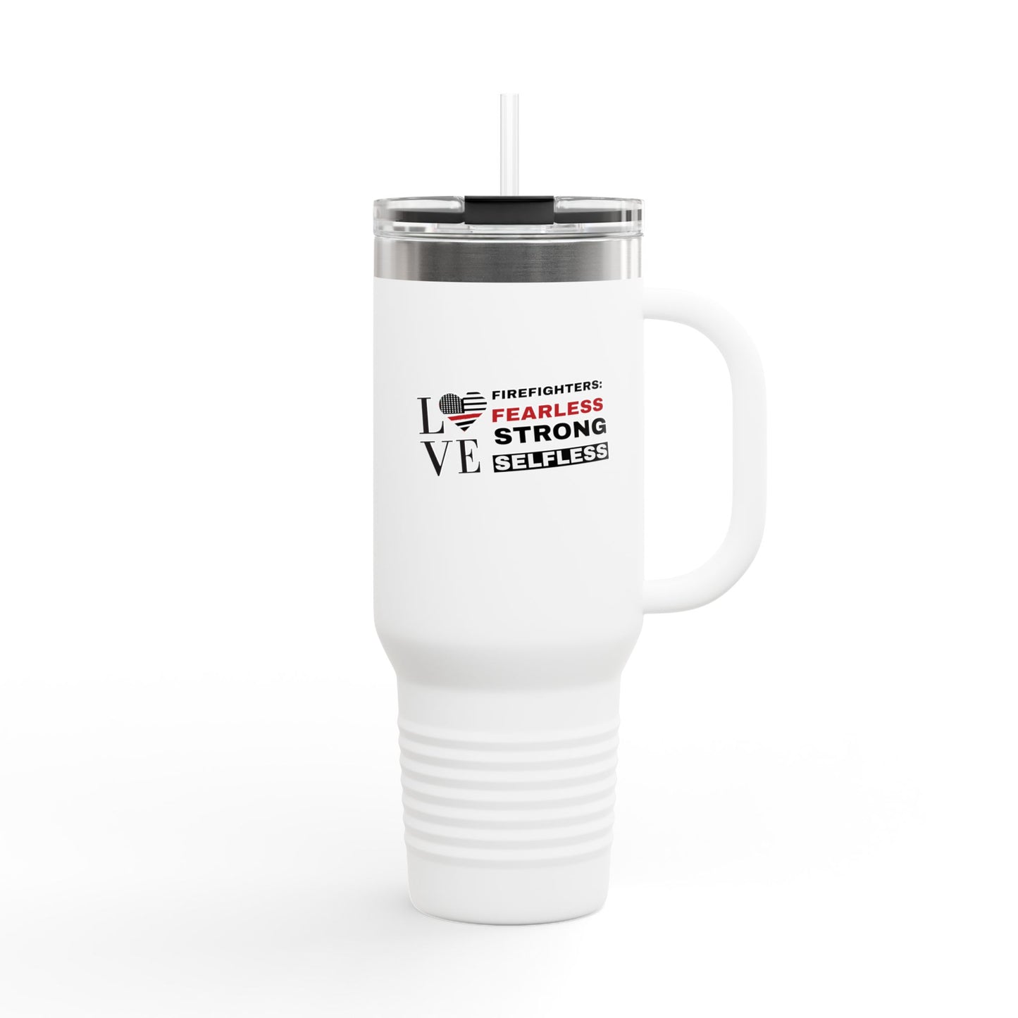 Firefighter Insulated Travel Mug, 40oz – Firefighters: fearless, strong, selfless