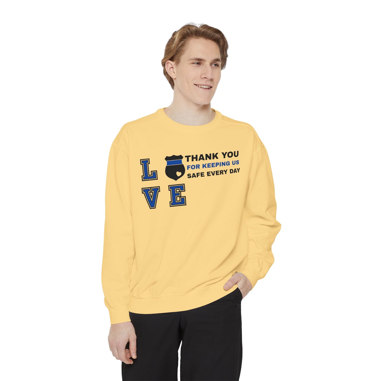 Police Unisex Garment-Dyed Sweatshirt – Thank you for keeping us safe every day