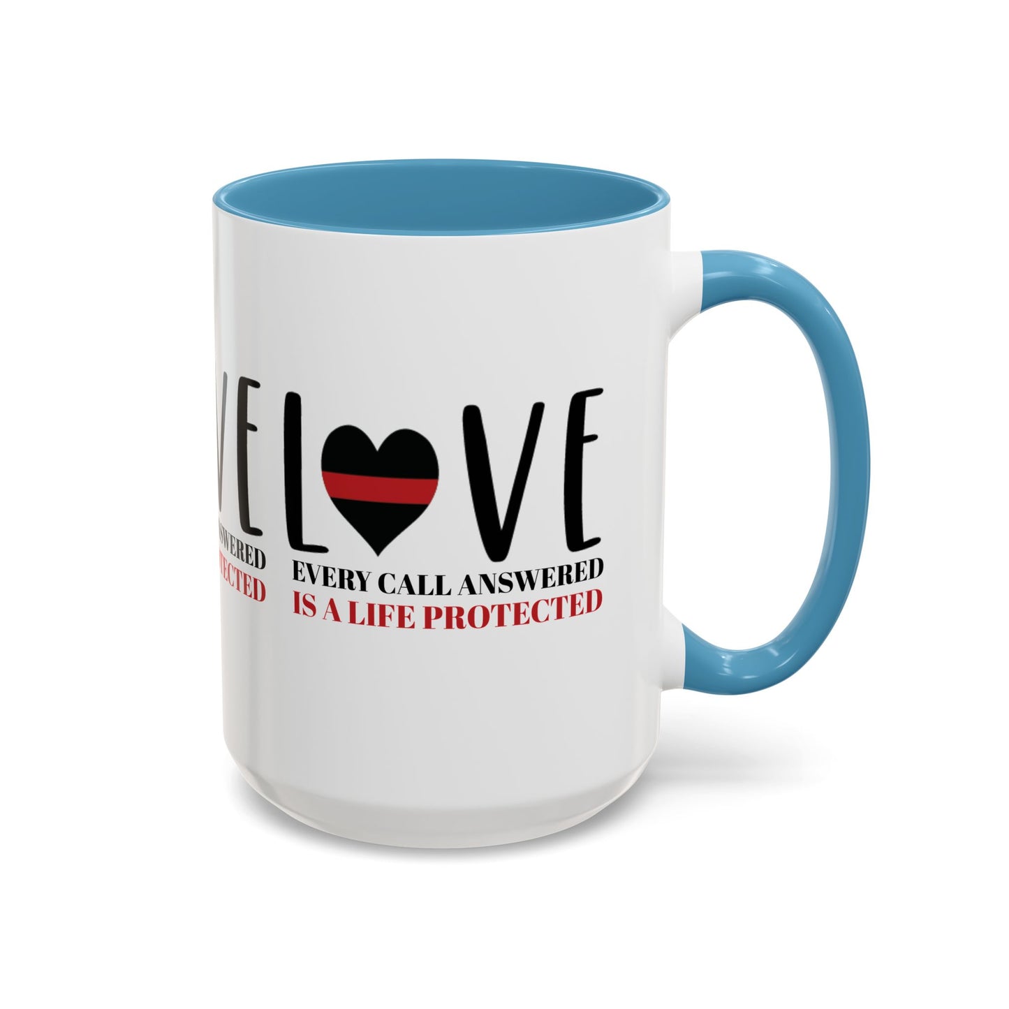 Firefighter Accent Coffee Mug – Every call answered is a life protected