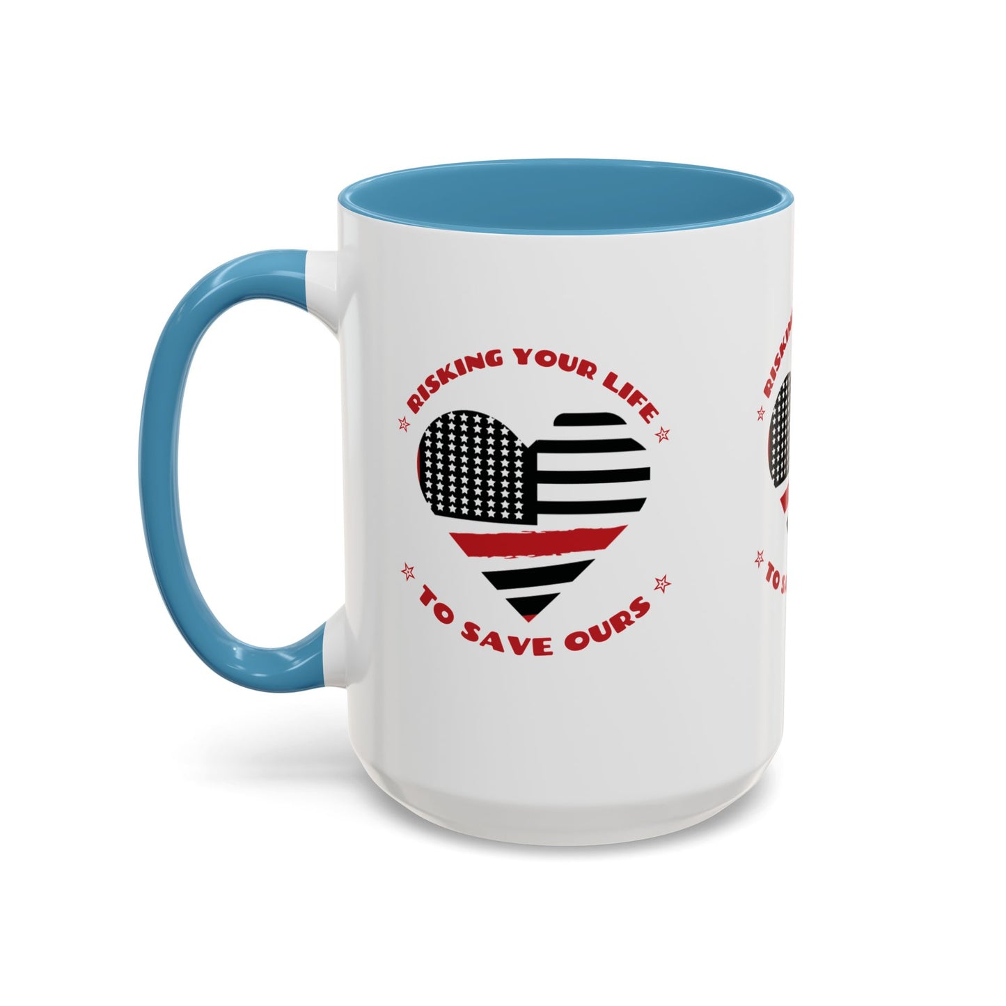 Firefighter Accent Coffee Mug – Risking your life to save ours