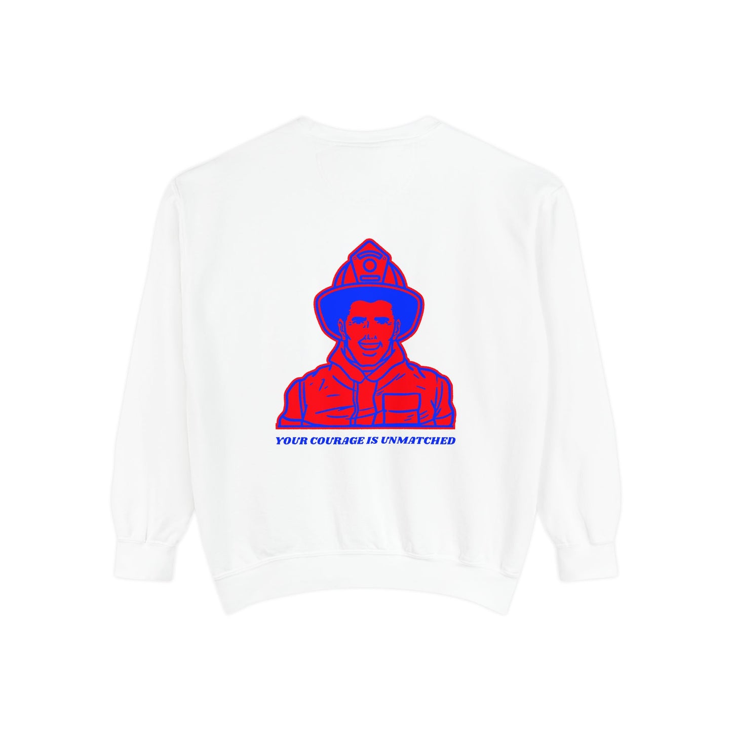 Firefighter Unisex Garment-Dyed Sweatshirt – Your courage is unmatched