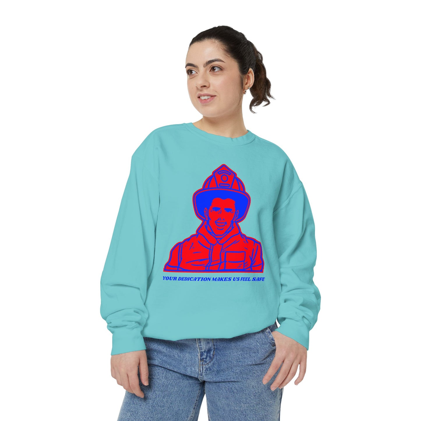 Firefighter Unisex Garment-Dyed Sweatshirt – Your dedication makes us feel safe
