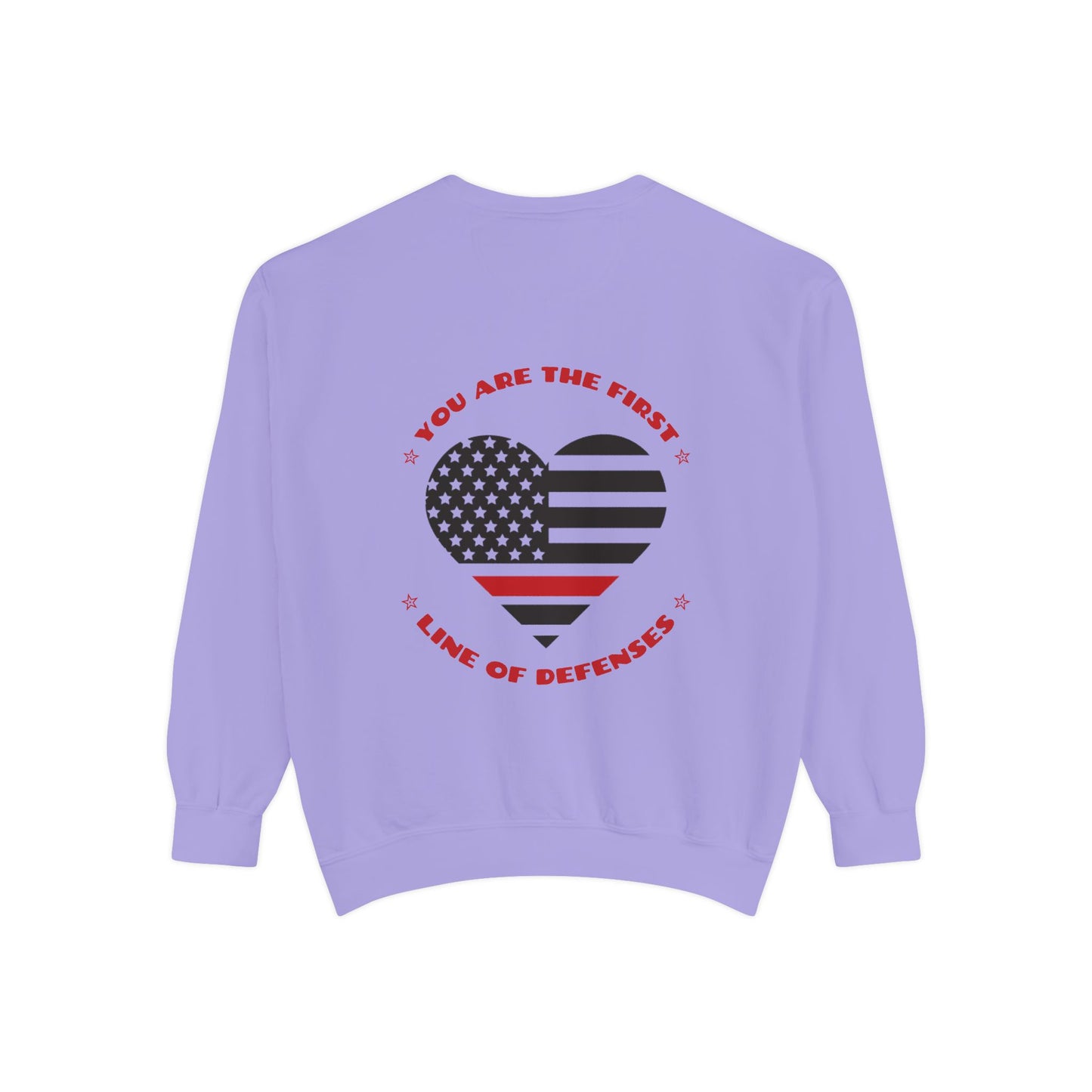 Firefighter Unisex Garment-Dyed Sweatshirt – You are the first line of defenses