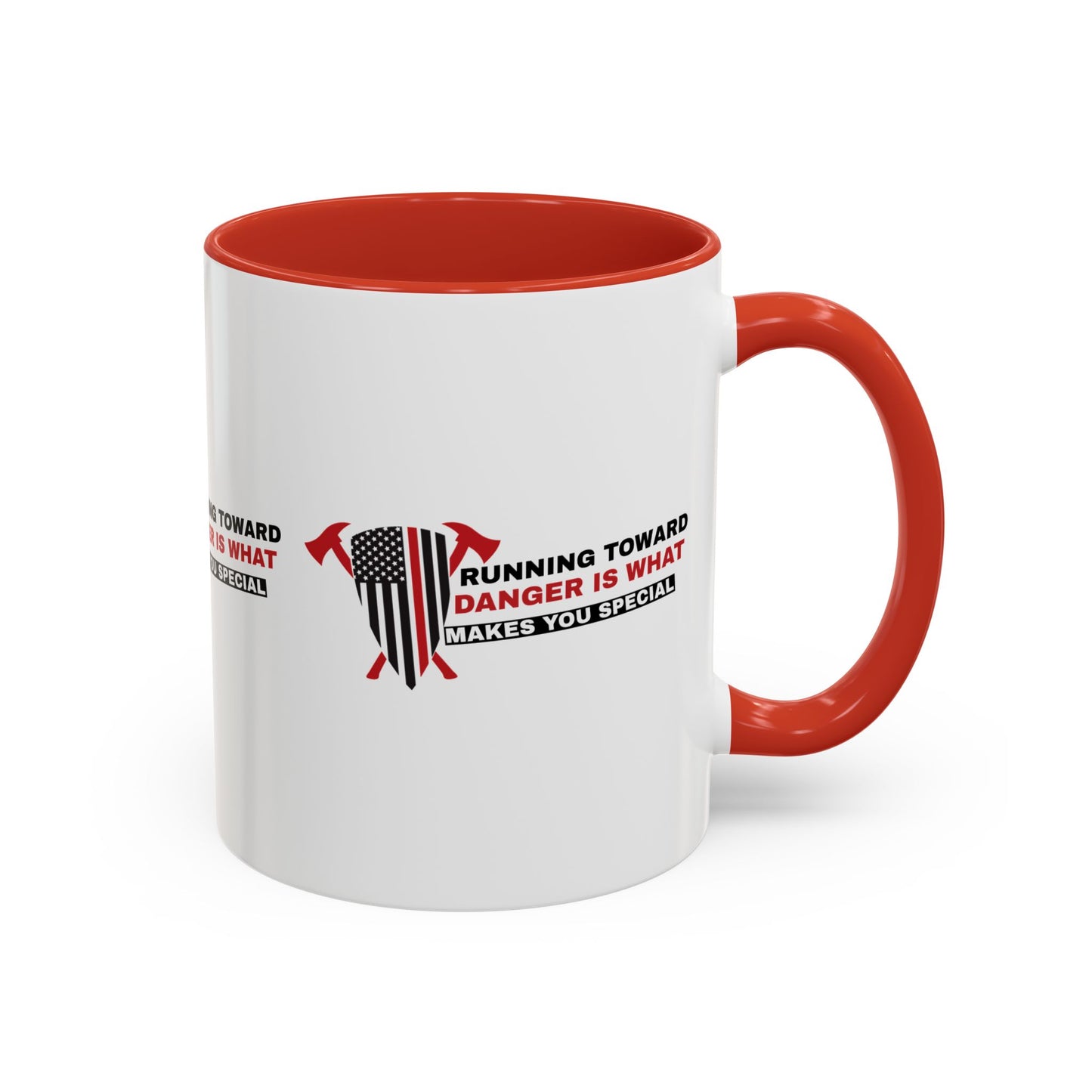 Firefighter Accent Coffee Mug – Running toward danger is what makes you special