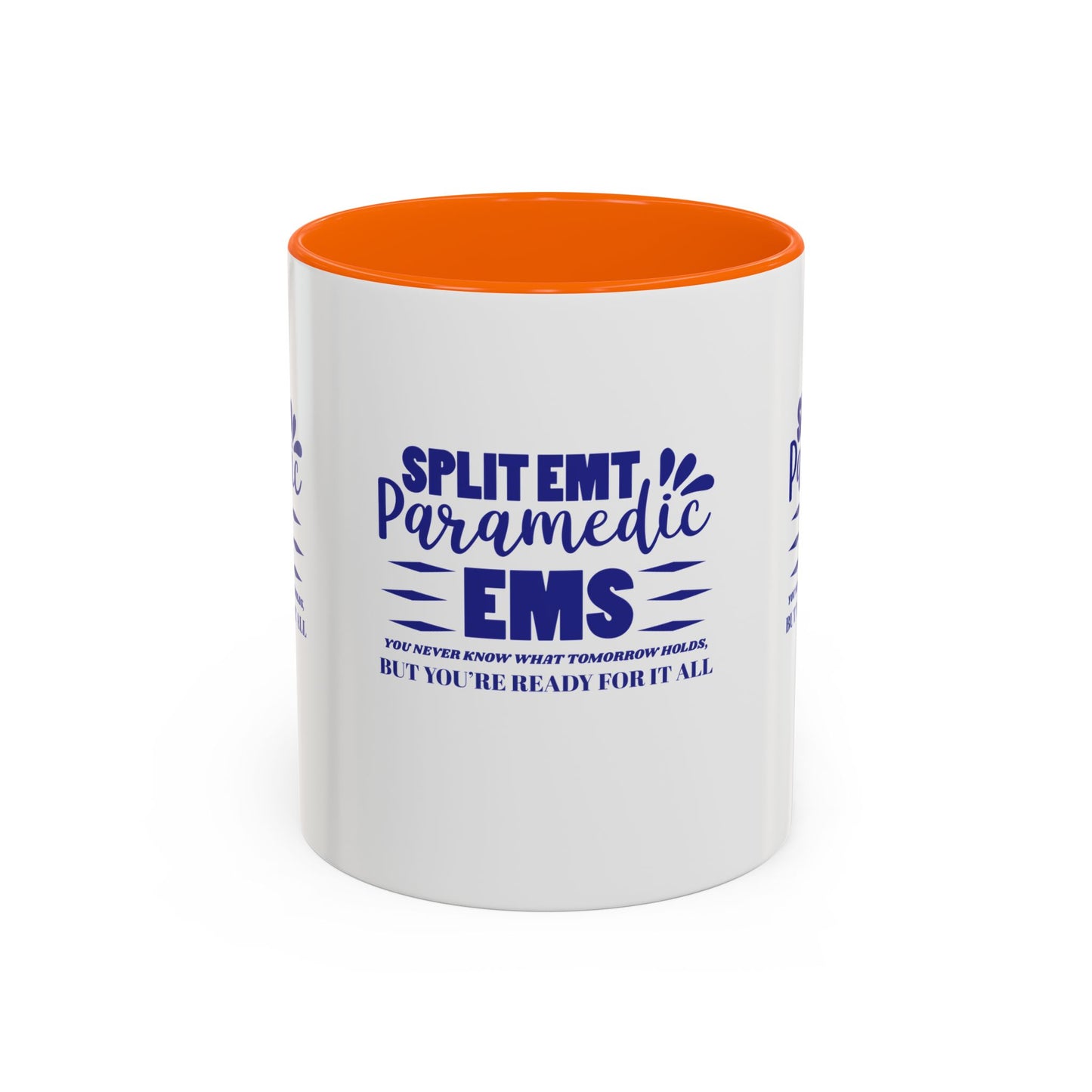 EMS Accent Coffee Mug – You never know what tomorrow holds, but you’re ready for it all