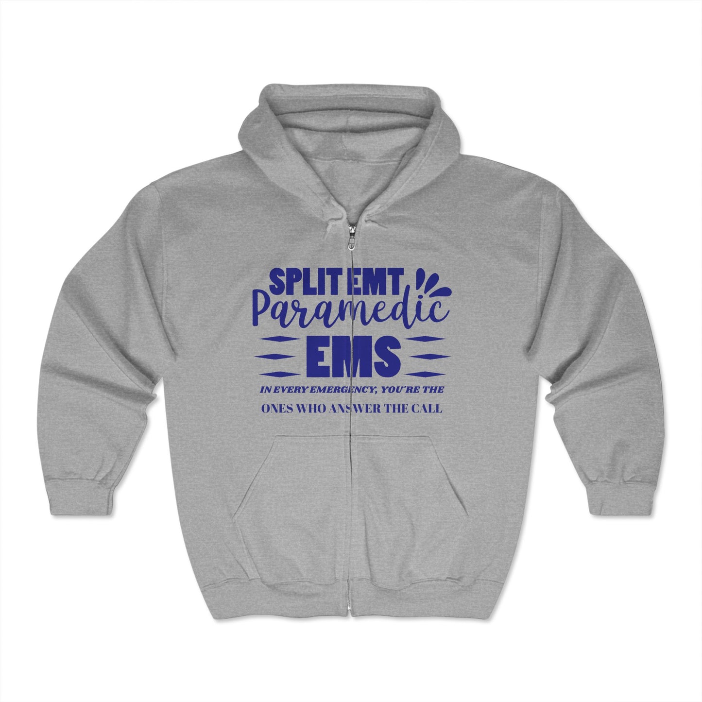 EMS Unisex Full Zip Hooded Sweatshirt – In every emergency, you're the ones who answer the call