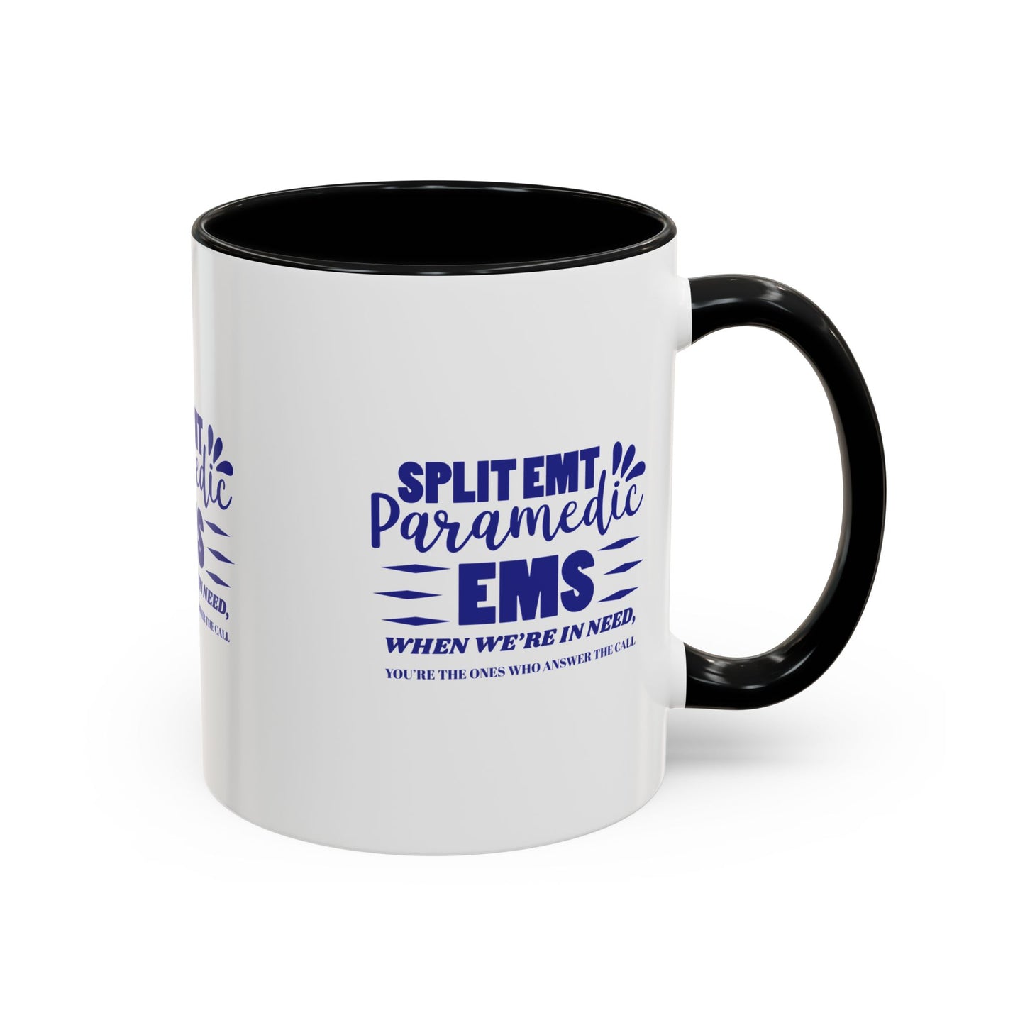 EMS Accent Coffee Mug – When we’re in need, you’re the ones who answer the call